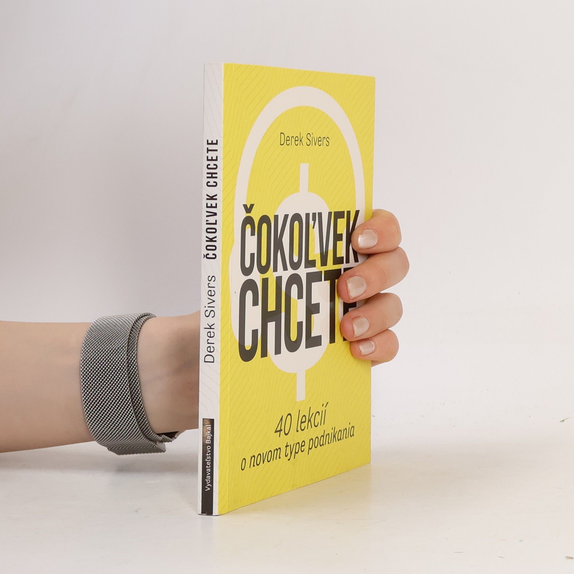 Derek Sivers Čokoľvek chcete