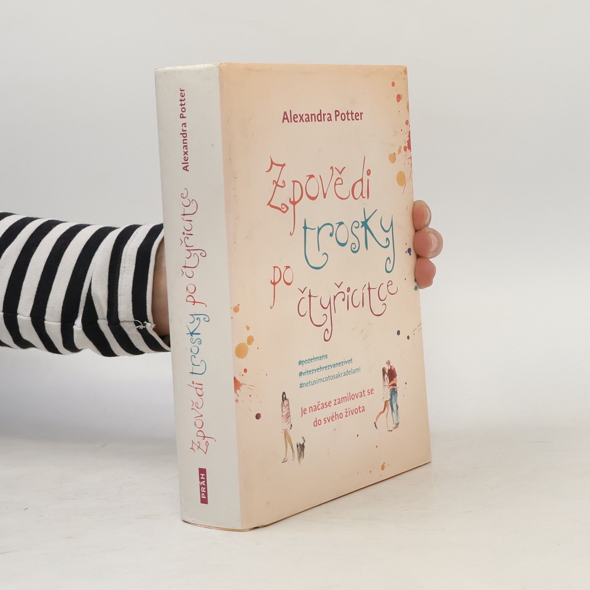 Alexandra Potter Zpovědi trosky po čtyřicítce
