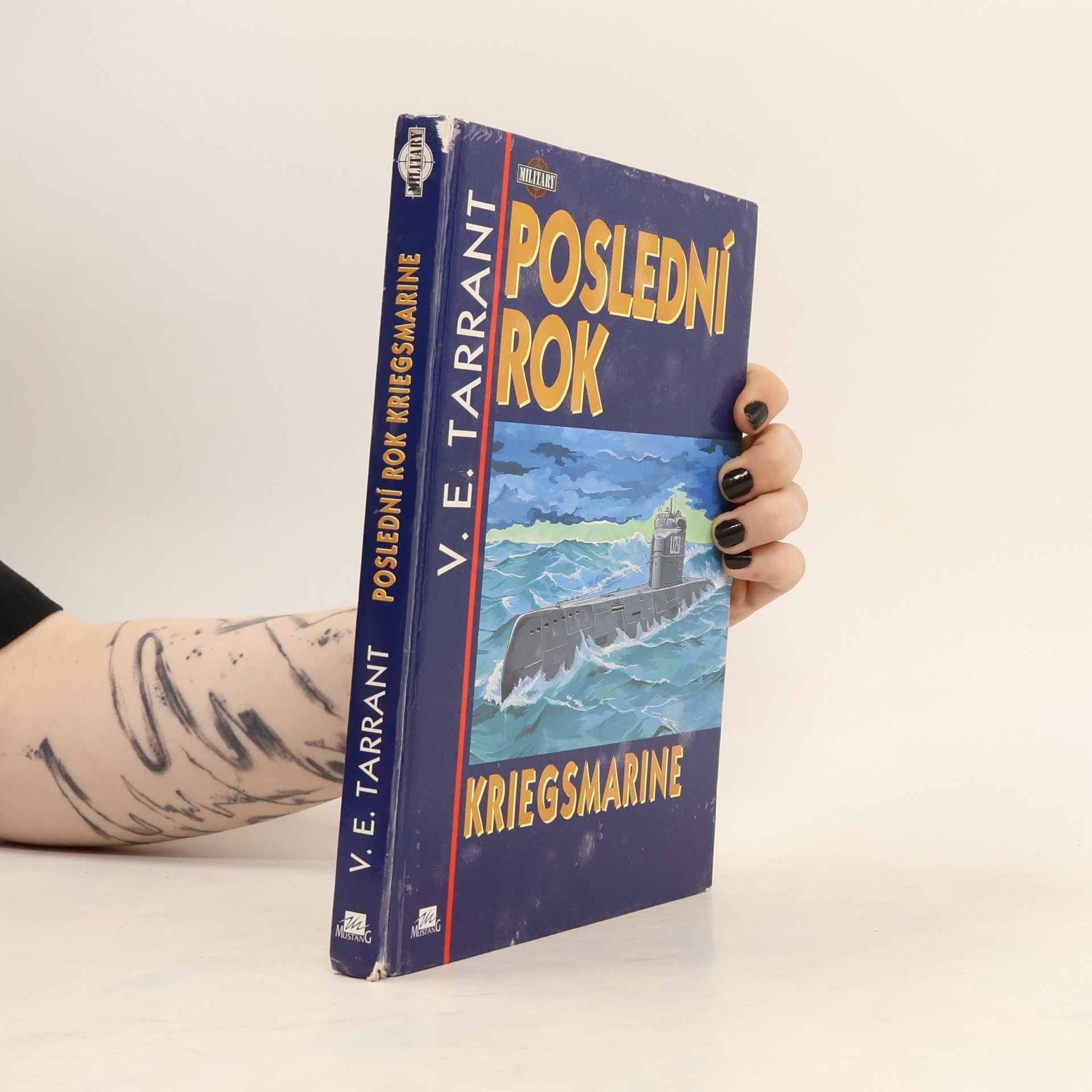 V. E. Tarrant Poslední rok Kriegsmarine