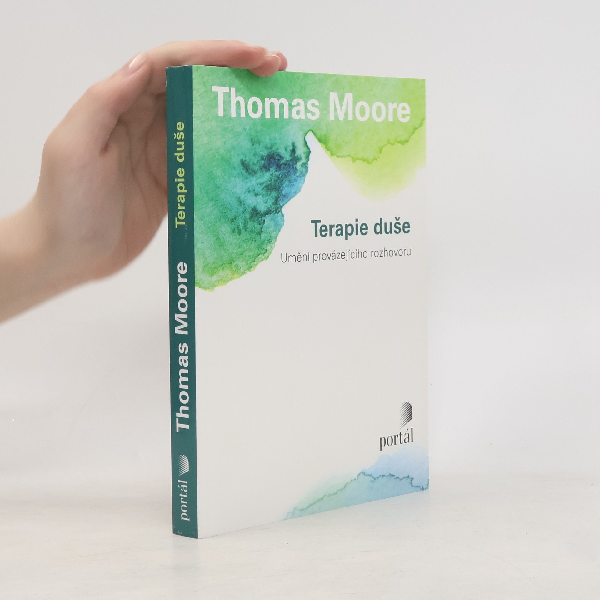 Thomas Moore Terapie duše : umění provázejícího rozhovoru