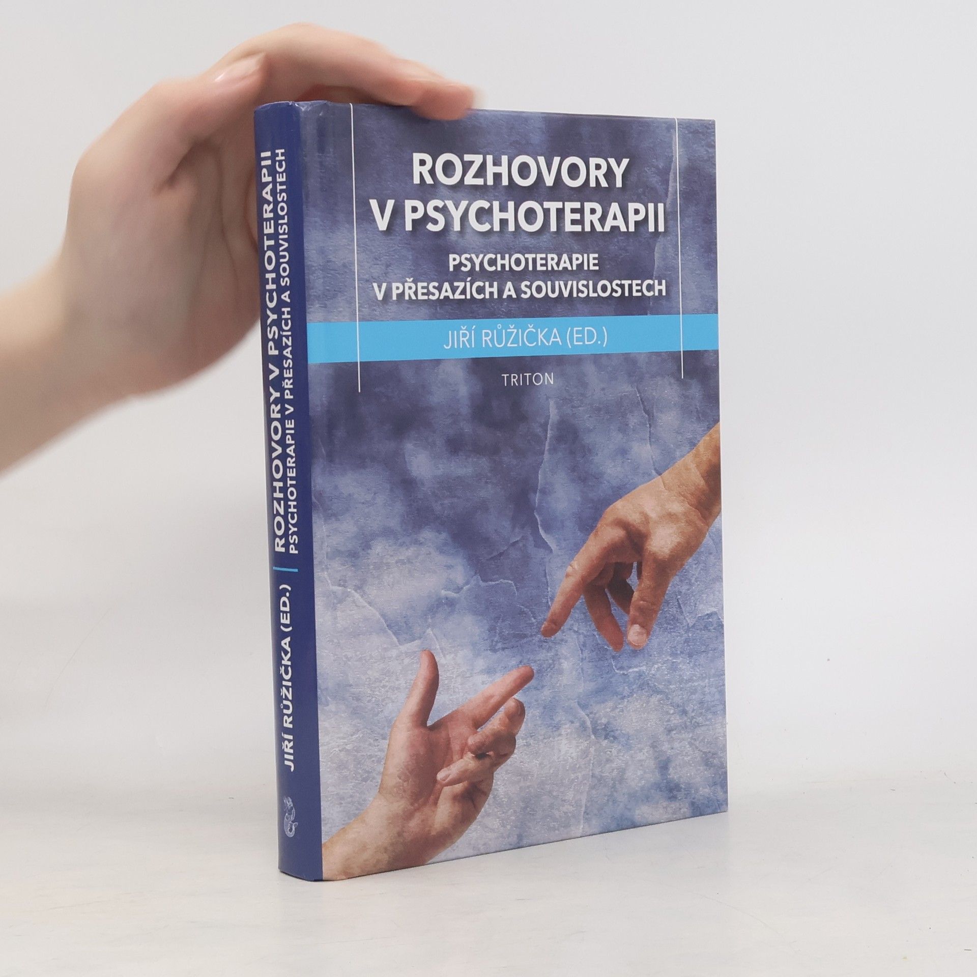 Jiří Růžička Rozhovory v psychoterapii: Psychoterapie v přesazích a souvislostech