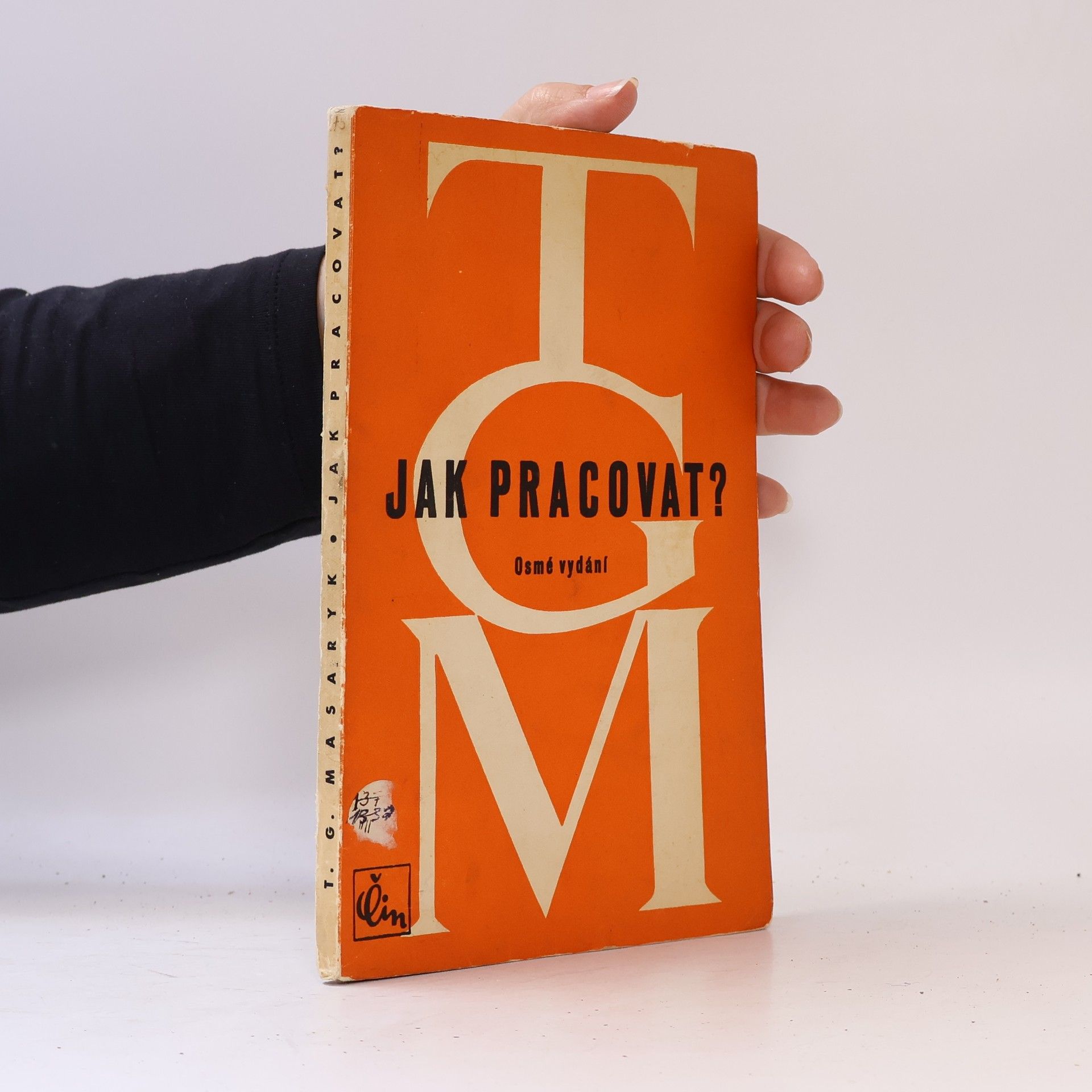 Tomáš Garrigue Masaryk Jak pracovat?