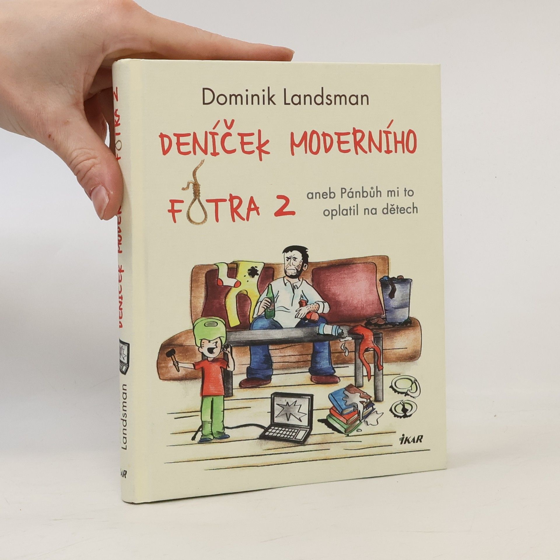 Dominik Landsman Deníček moderního fotra 2, aneb, Pánbůh mi to oplatil na dětech