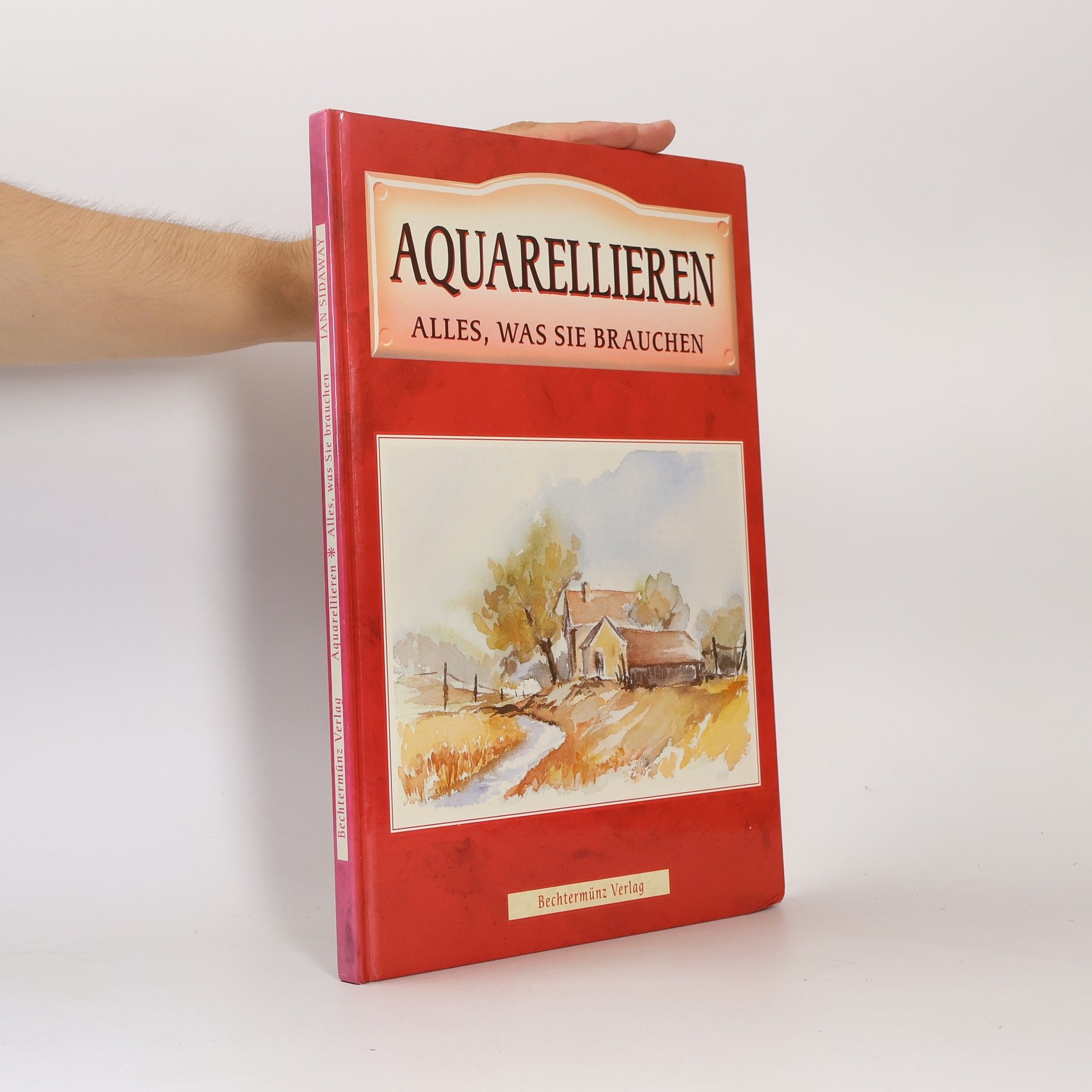 Ian Sidaway Aquarellieren. Alles, was Sie brauchen.