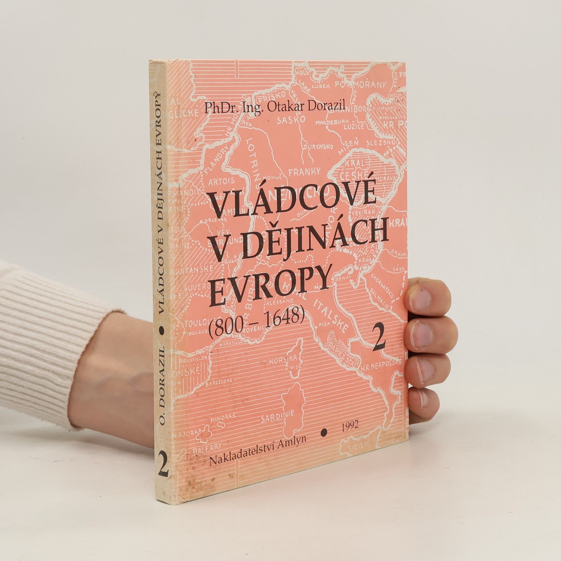 Otakar Dorazil Vládcové v dějinách Evropy : (800-1648). Kniha 2., Doba křížových výprav (XII. a XIII.století)