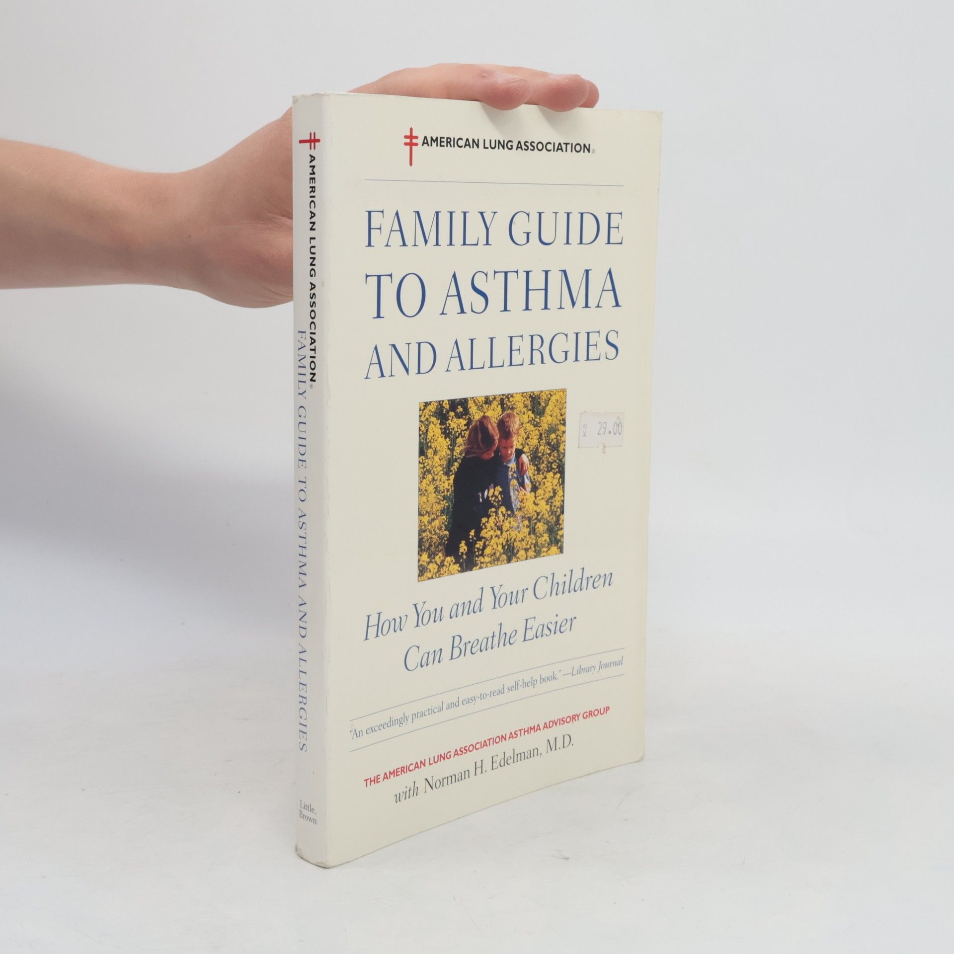 The American Lung Association Asthma Advisory Group The American Lung Association Family Guide to Asthma and Allergies
