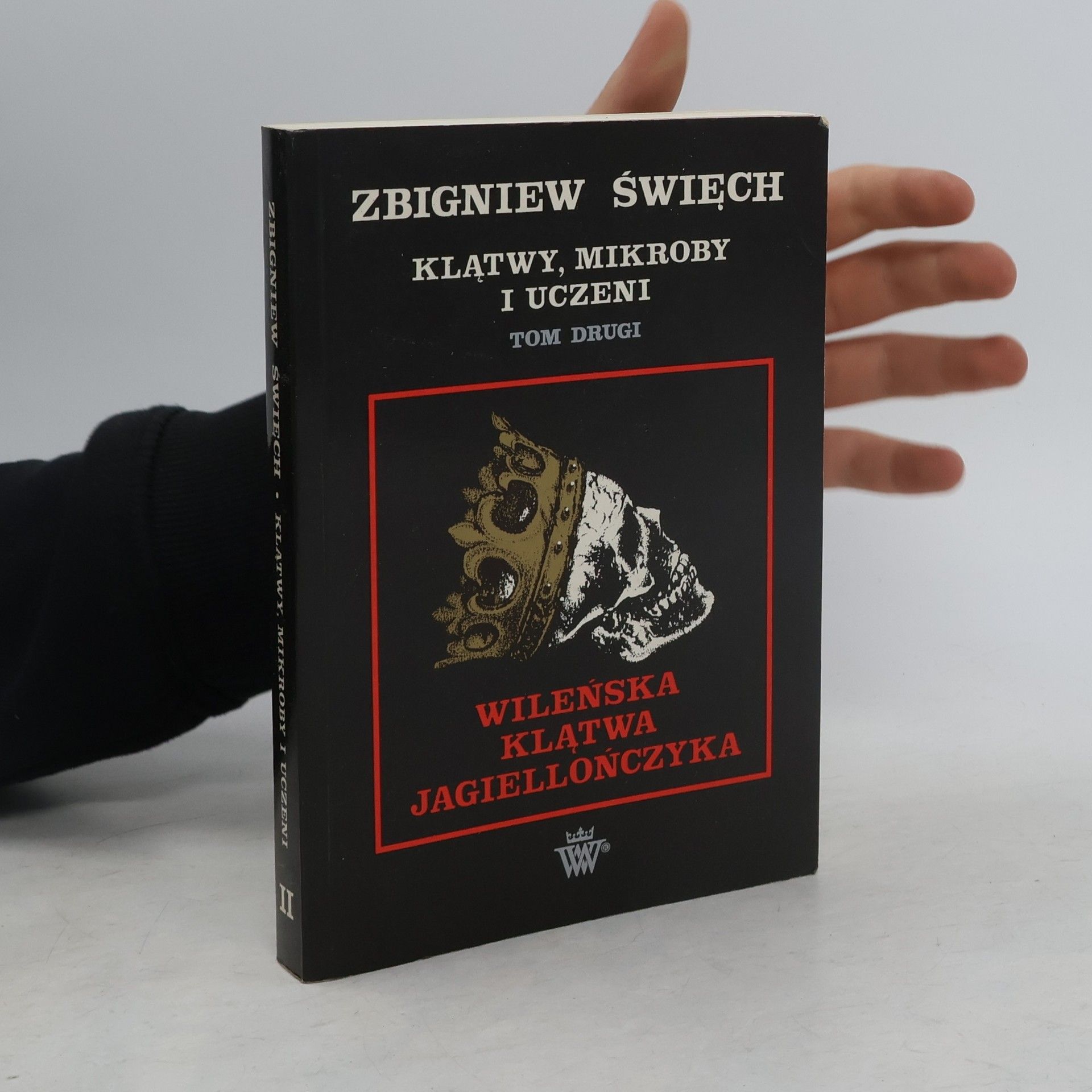 Zbigniew Święch Klątwy mikroby i uczeni II. Wileńska klątwa Jagiellończyka