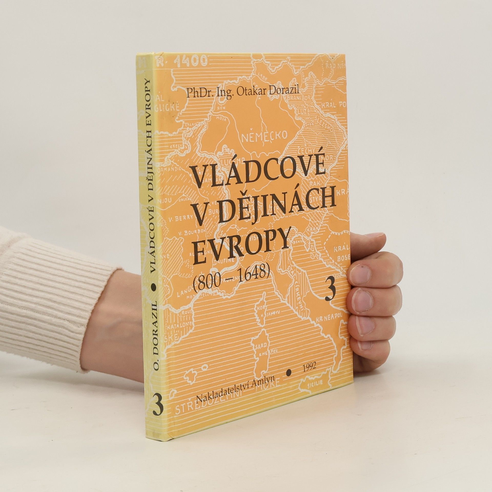 Otakar Dorazil Vládcové v dějinách Evropy 3 (800-1648)