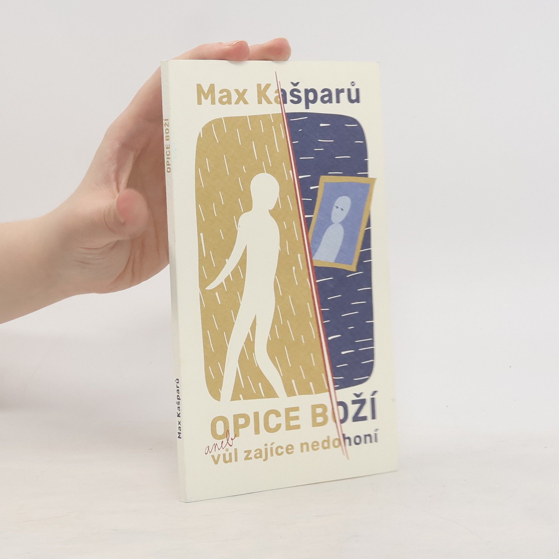 Max Kašparů Opice Boží aneb vůl zajíce nedohoní