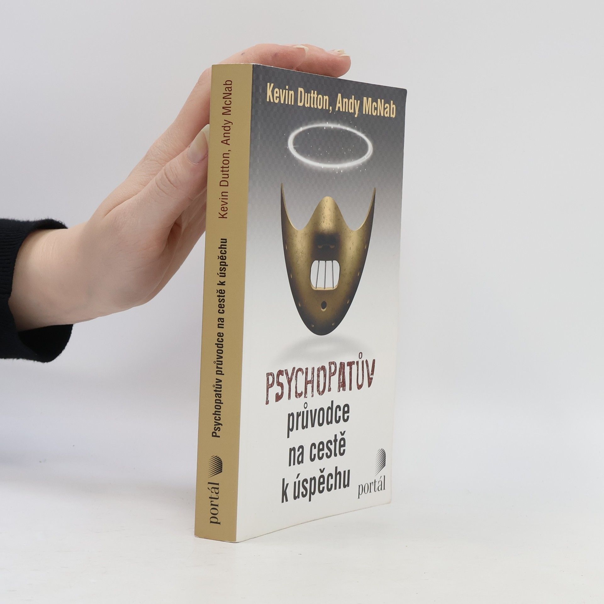 Kevin Dutton Psychopatův průvodce na cestě k úspěchu