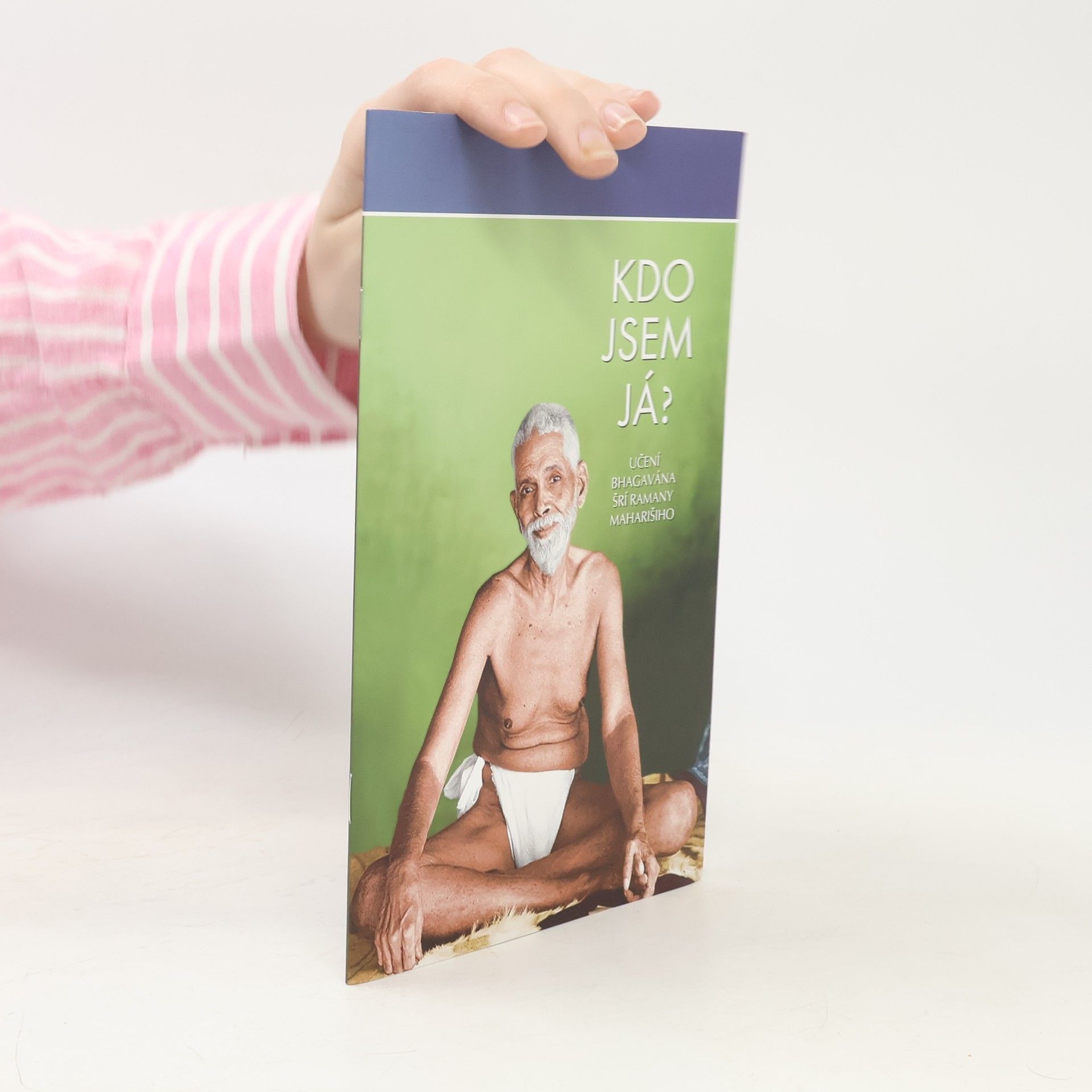 Ramana Maharshi Kdo jsem já?