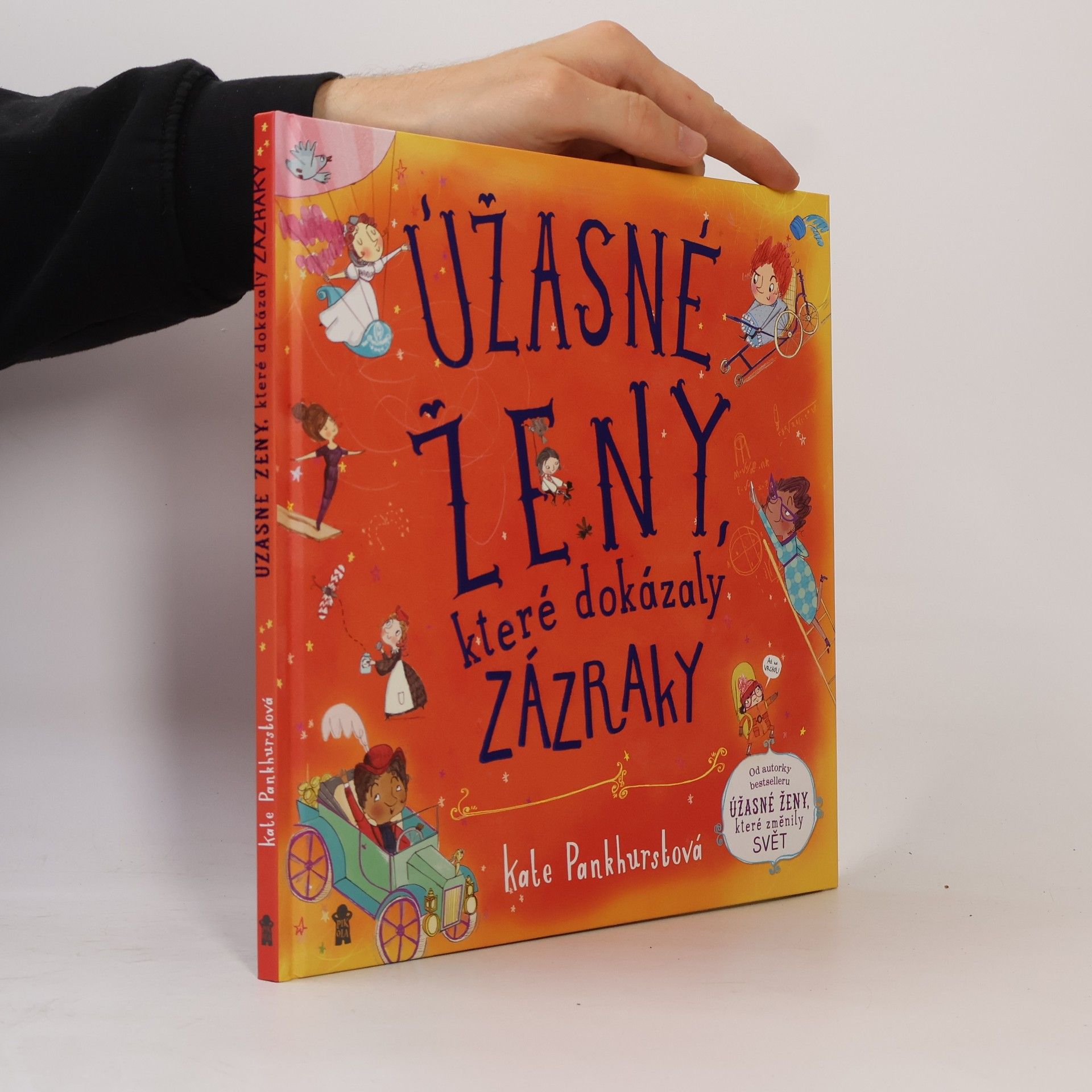 Kate Pankhurst Úžasné ženy, které dokázaly zázraky