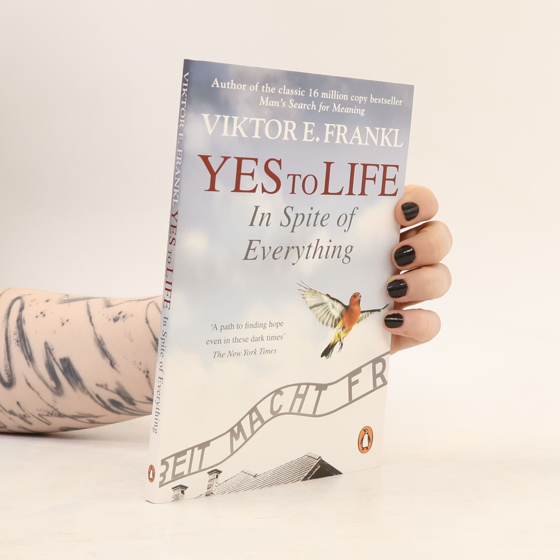 Viktor Frankl Yes to Life in Spite of Everything