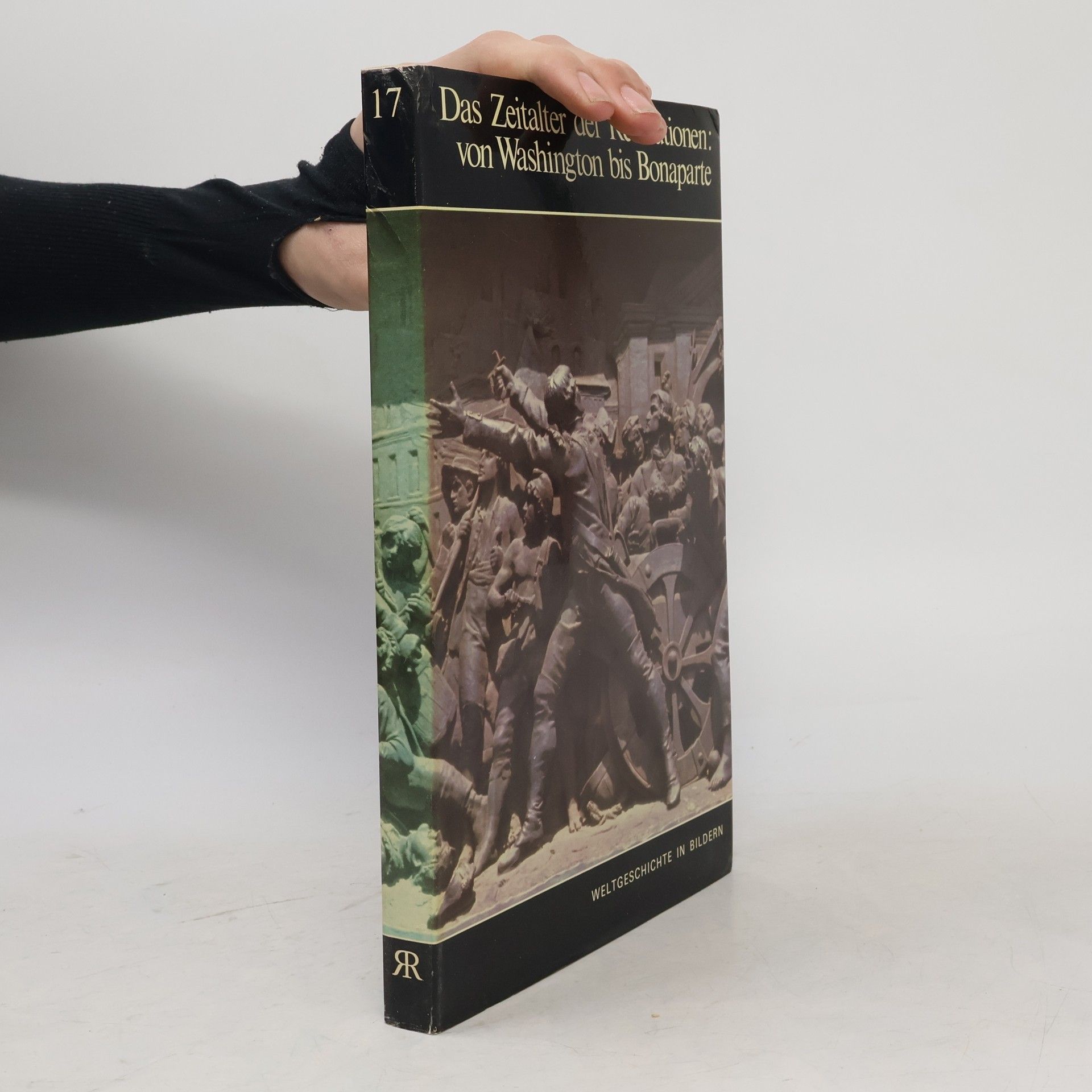 Wilhelm Wachsmuth Das Zeitalter der Revolution. Von Washington bis Bonaparte 17