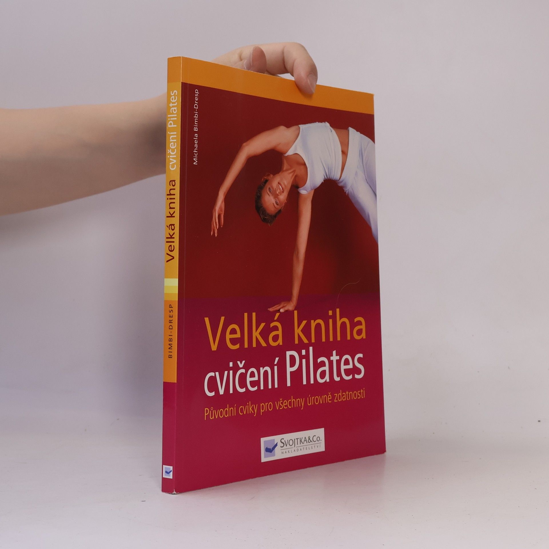 Michaela Bimbi-Dresp Velká kniha cvičení Pilates