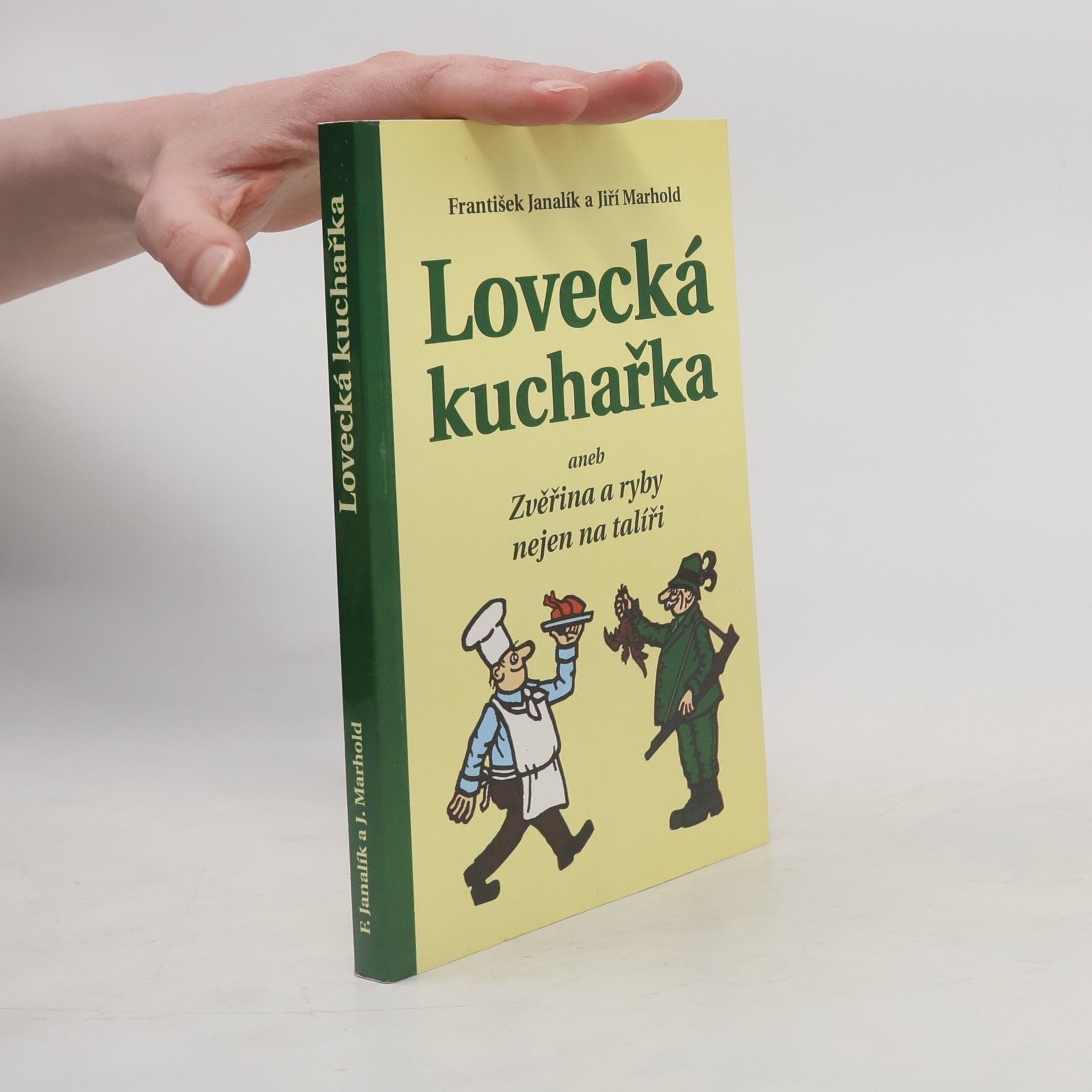 Jiří Winter Neprakta Lovecká kuchařka aneb Zvěřina a ryby nejen na talíři