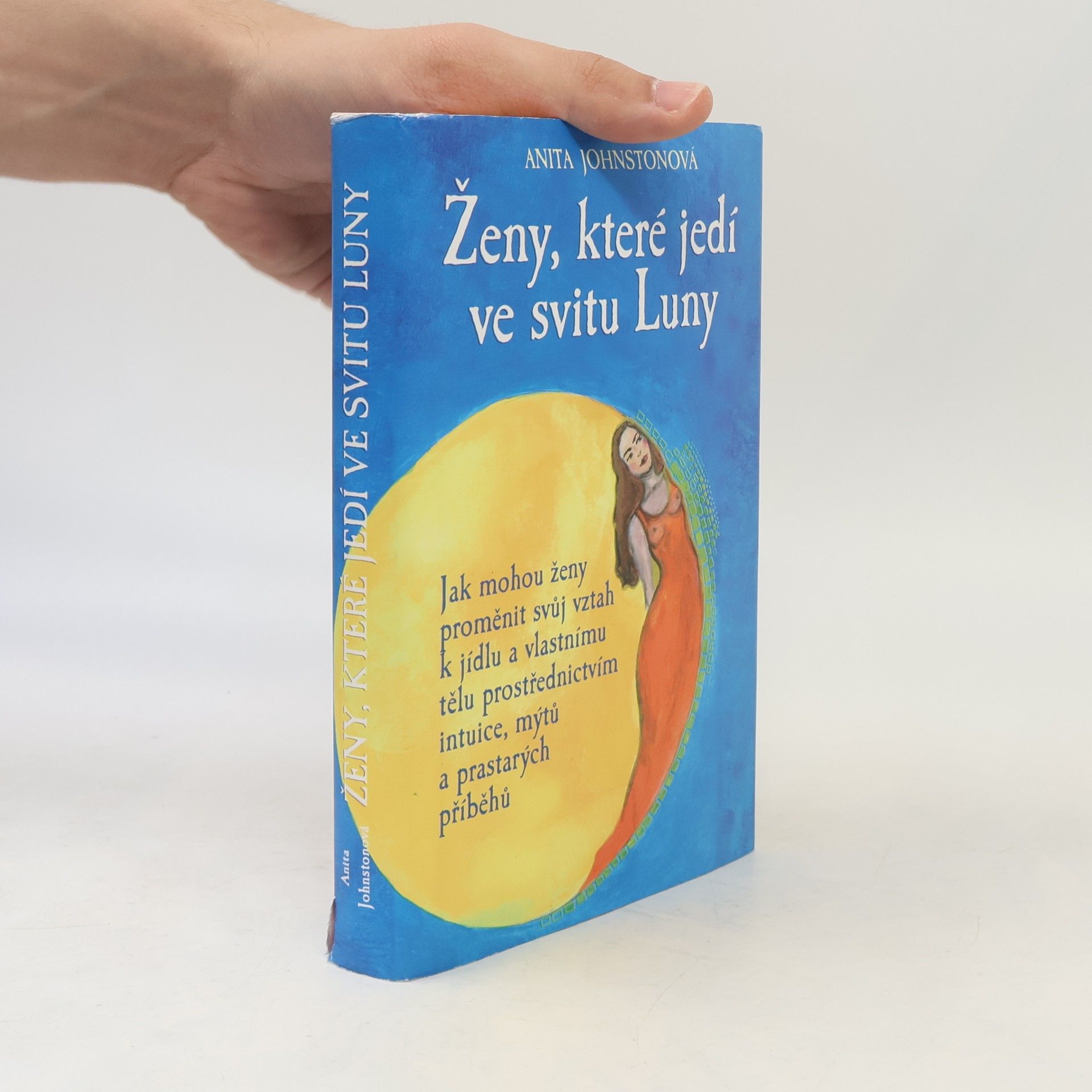 Anita Johnston Ženy, které jedí ve svitu Luny