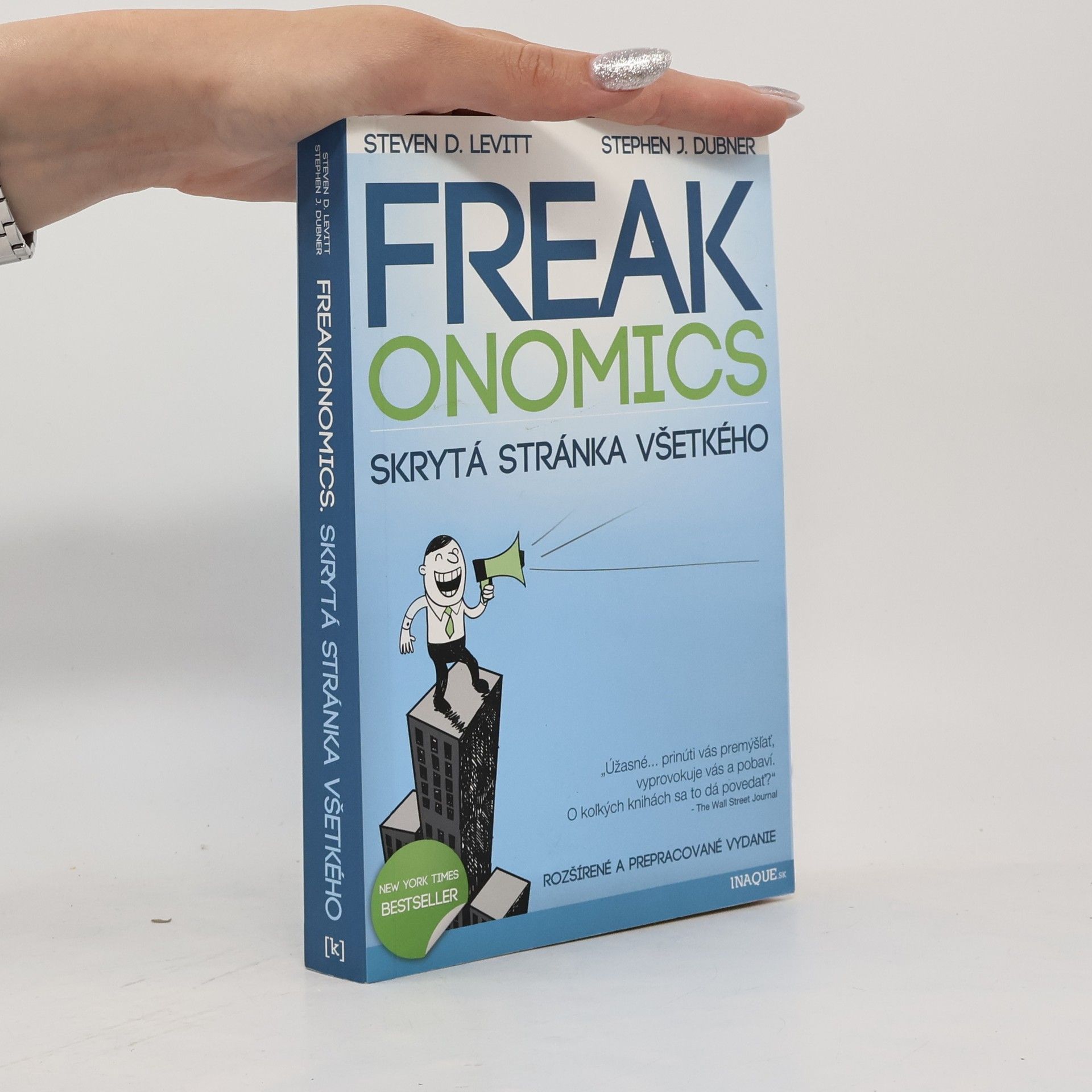 Steven D. Levitt Freakonomics : skrytá stránka všetkého