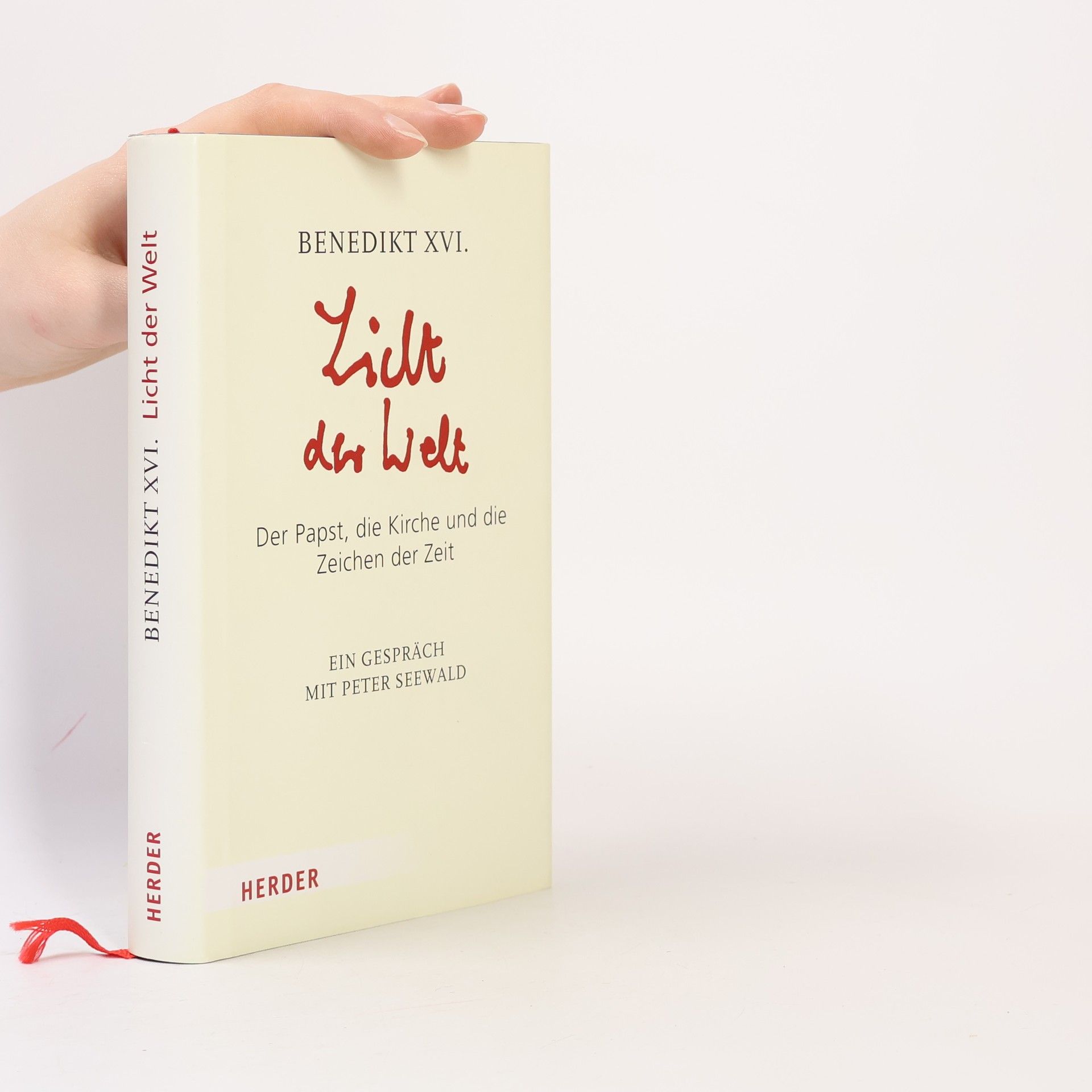 Peter Seewald Licht der Welt: Der Papst, die Kirche und die Zeichen der Zeit