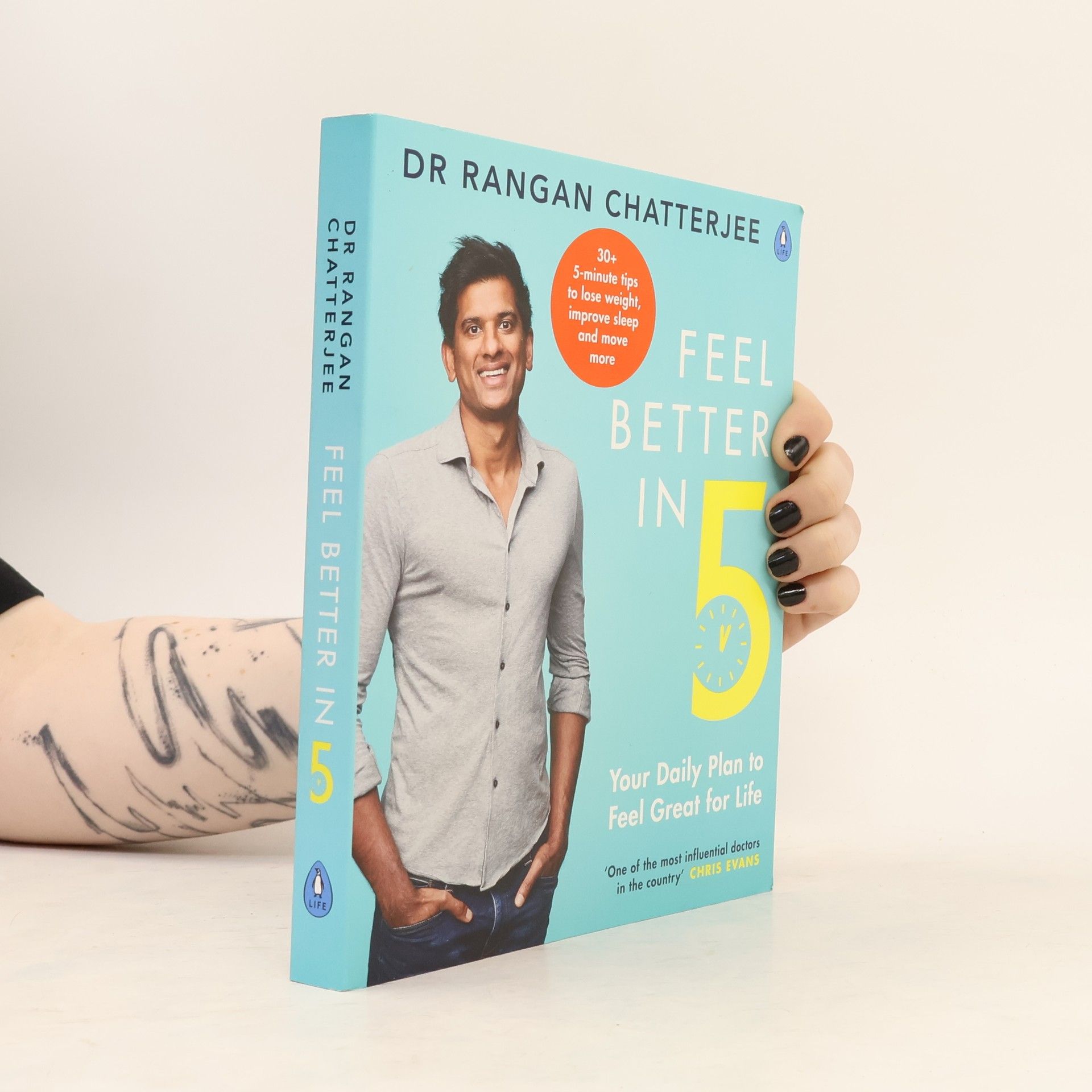 Rangan Chatterjee Feel Better In 5 : Your Daily Plan to Feel Great for Life