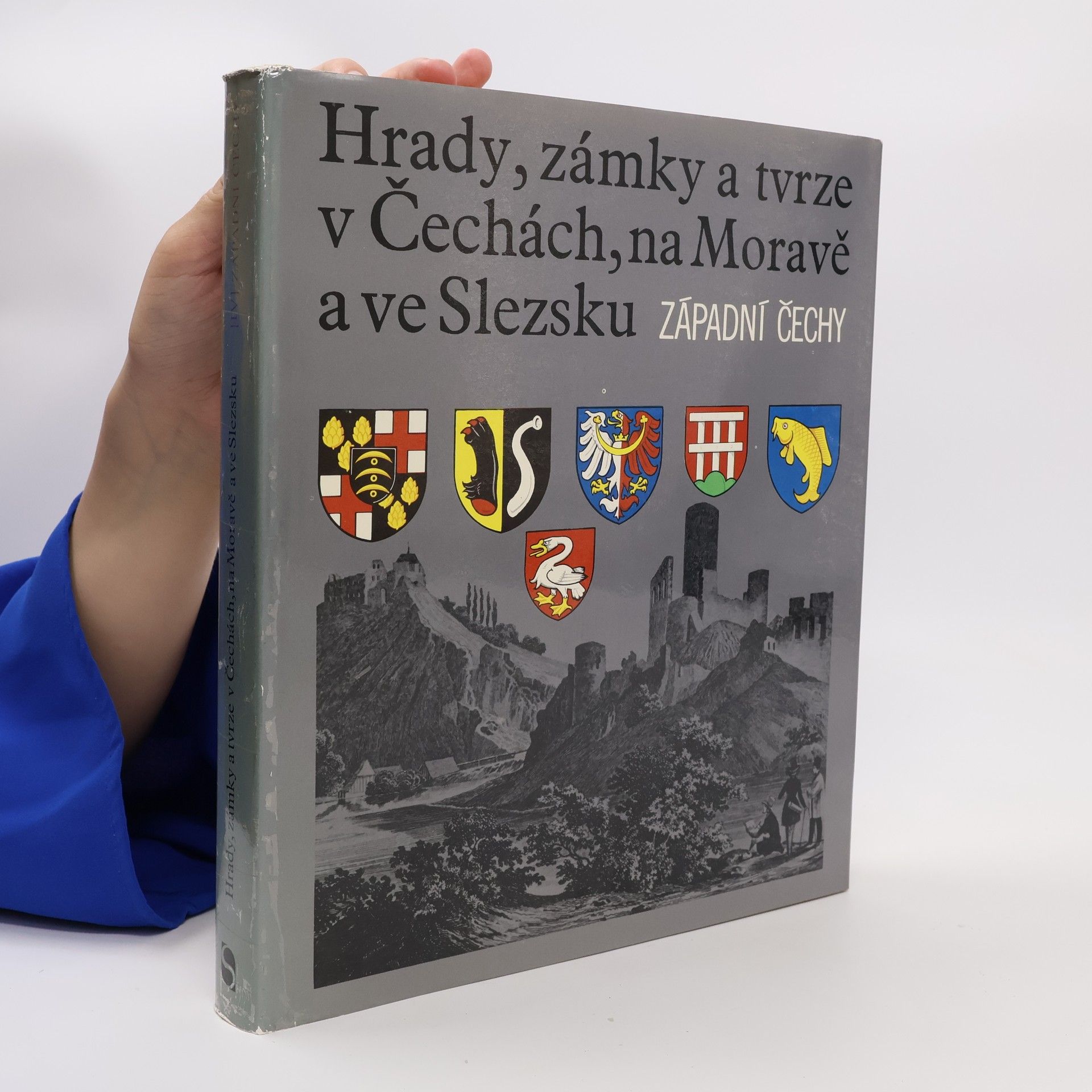 Miloslav Bělohlávek Hrady, zámky a tvrze v Čechách, na Moravě a ve Slezsku IV. Západní Čechy