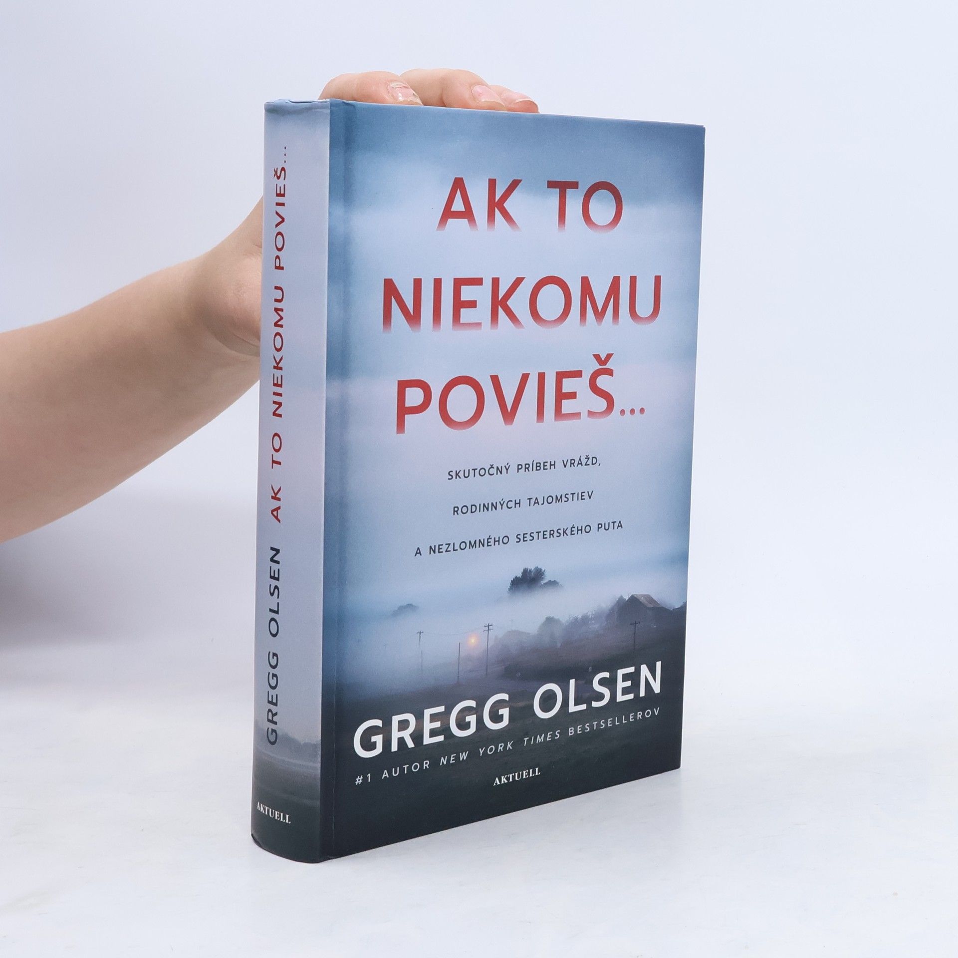 Gregg Olsen Ak to niekomu povieš...
