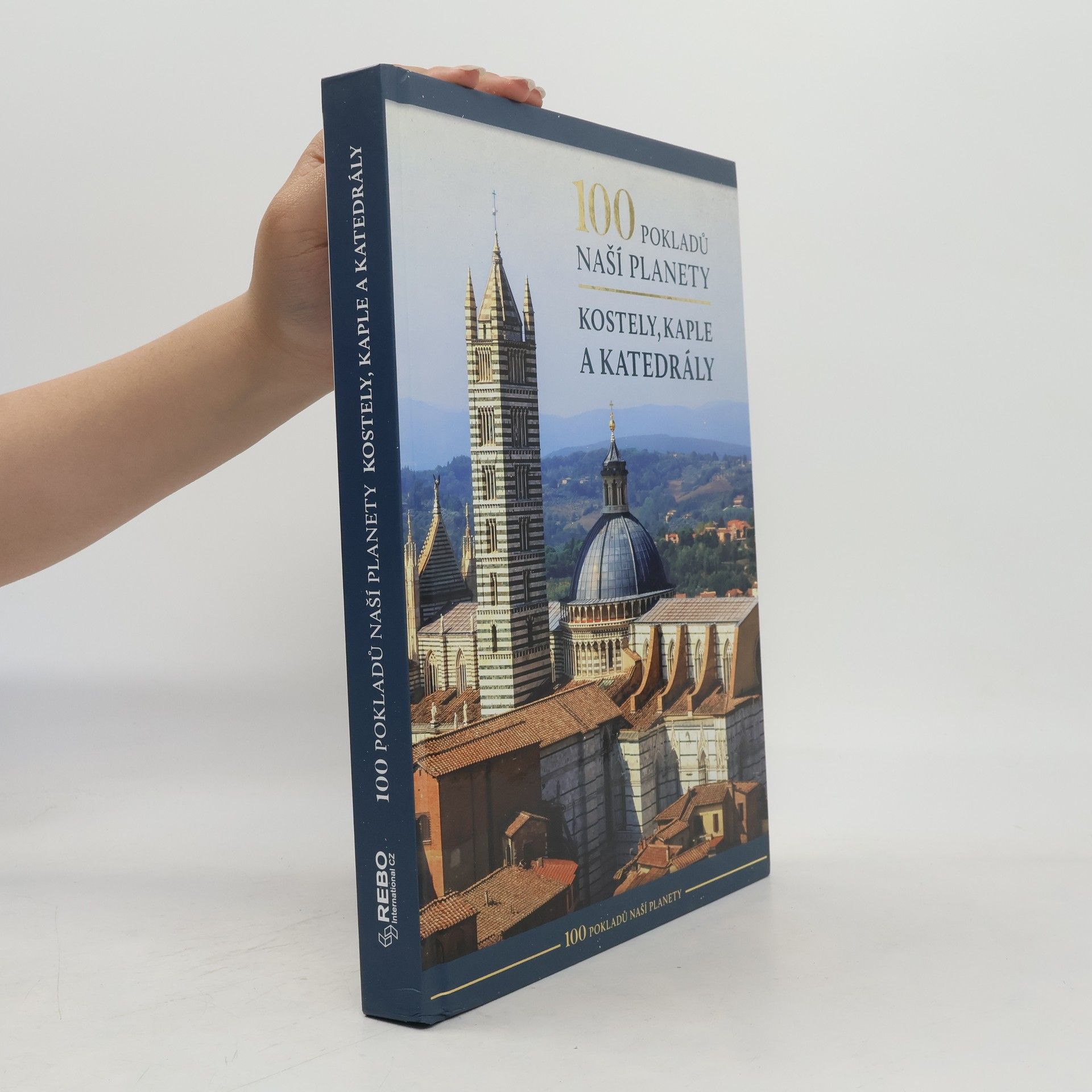 Arno Rattay 100 pokladů naší planety. Kostely, kaple a katedrály