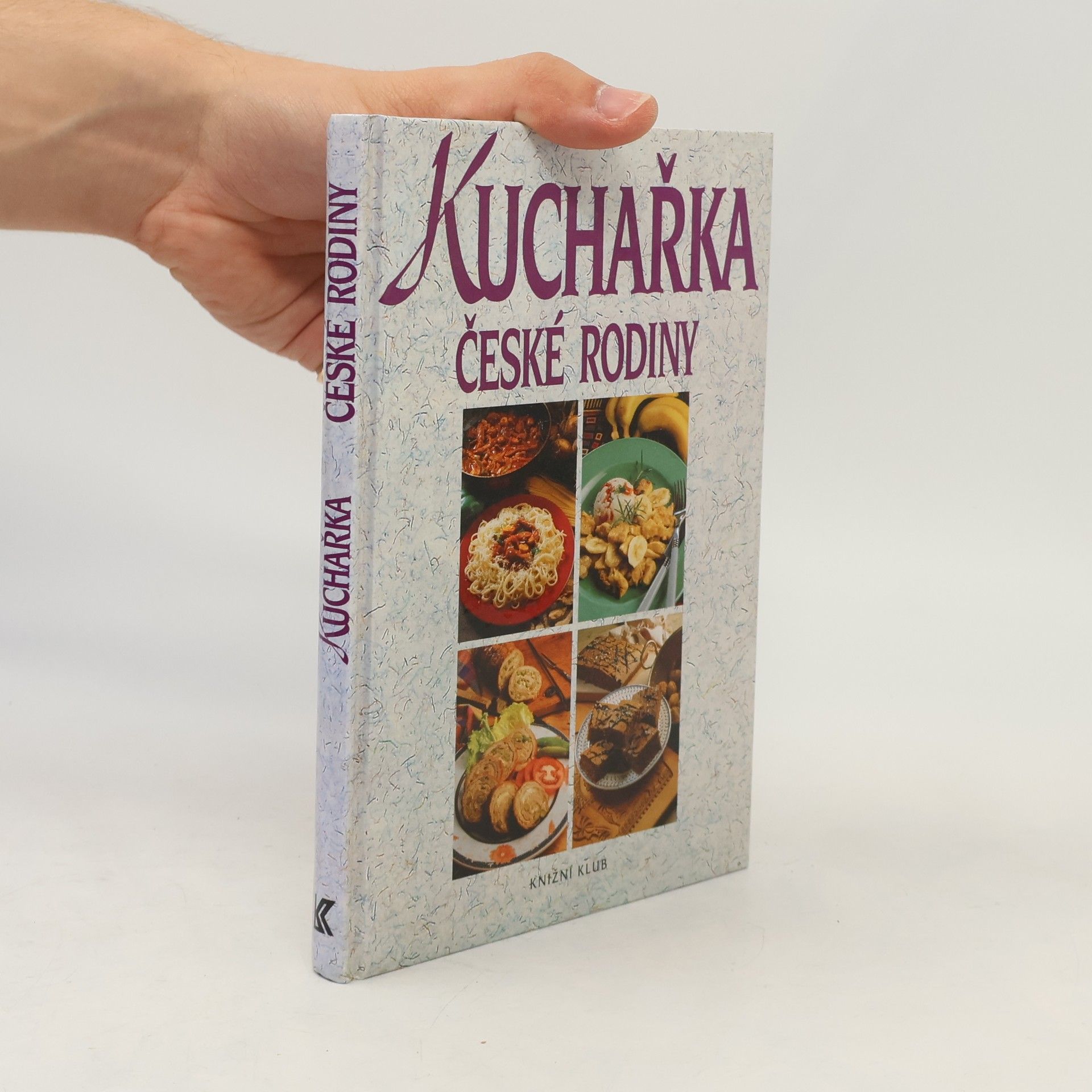 Hana Sedláčková Václav Kněz Kuchařka české rodiny