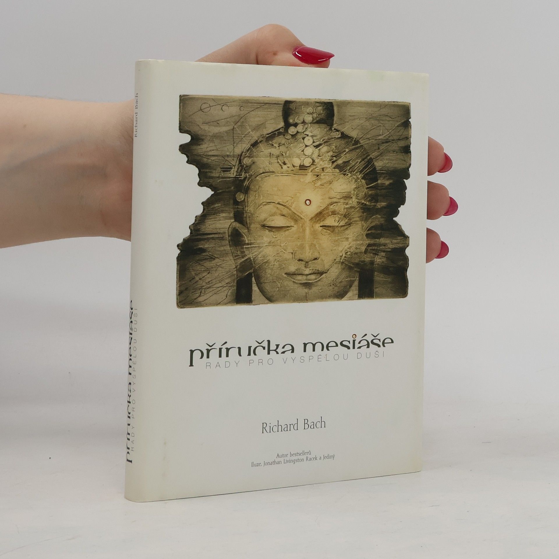 Richard Bach Příručka mesiáše: Rady pro vyspělou duši
