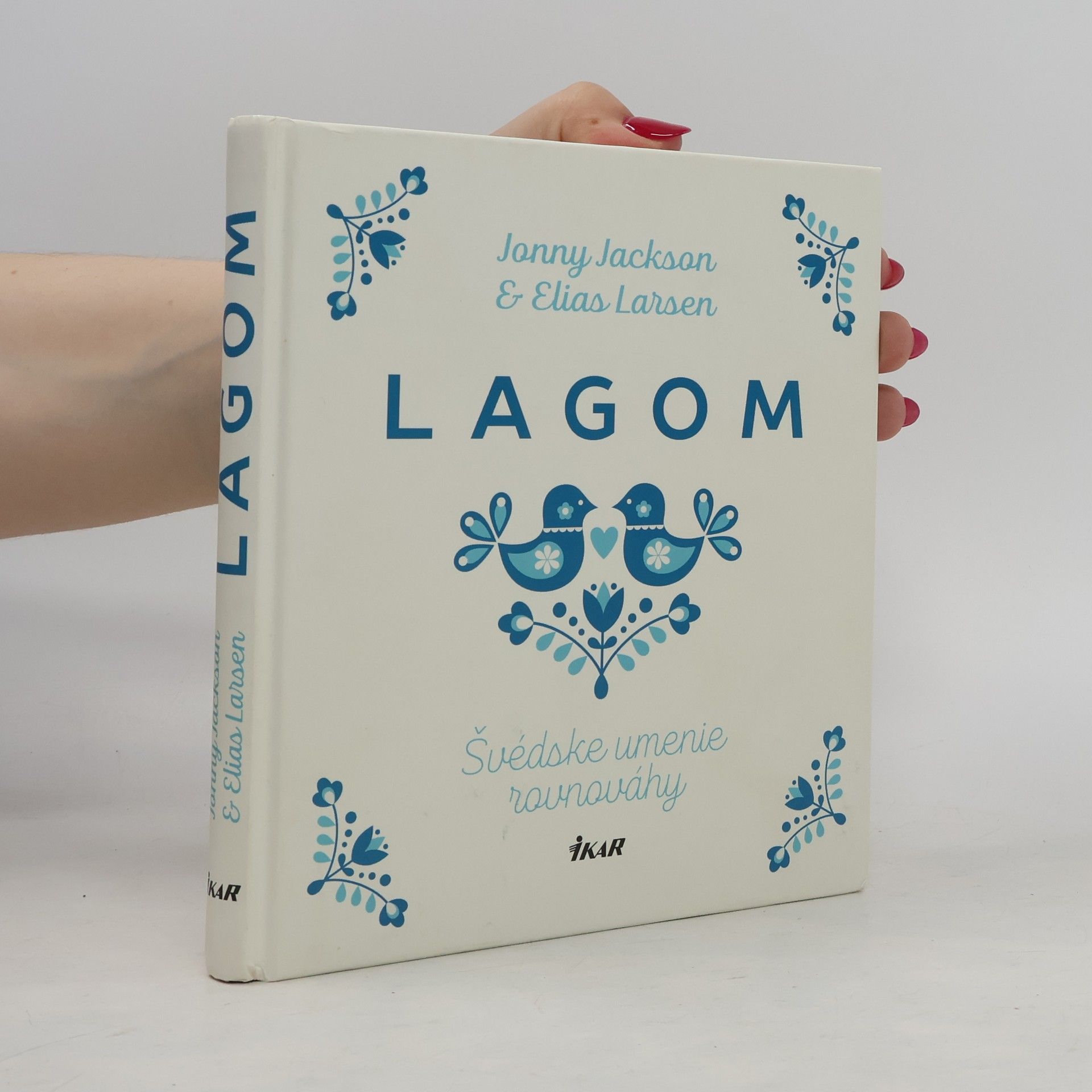 Elias Larsen Lagom: Švédske umenie rovnováhy