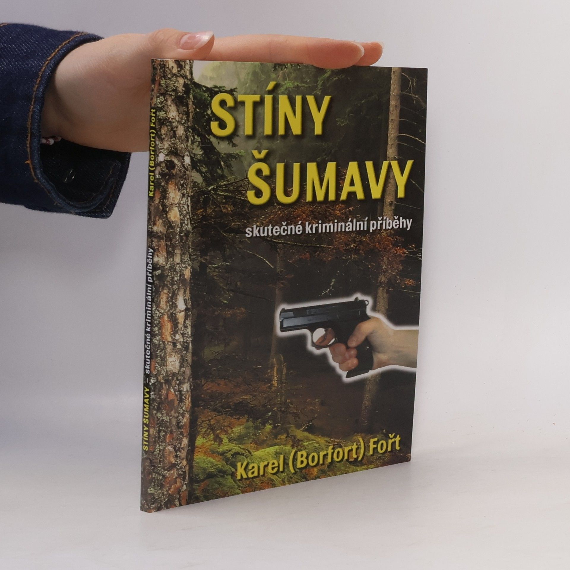Karel Fořt Stíny Šumavy : skutečné kriminální příběhy