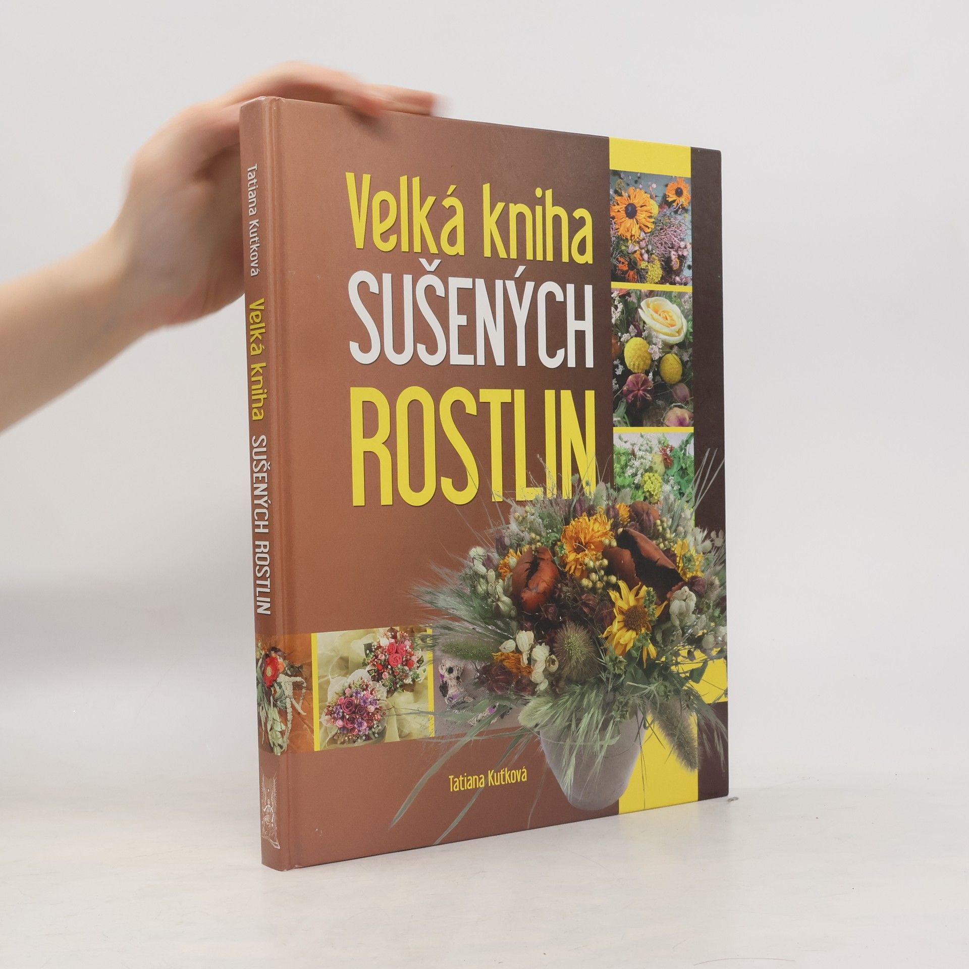 Tatiana Kuťková Velká kniha sušených rostlin