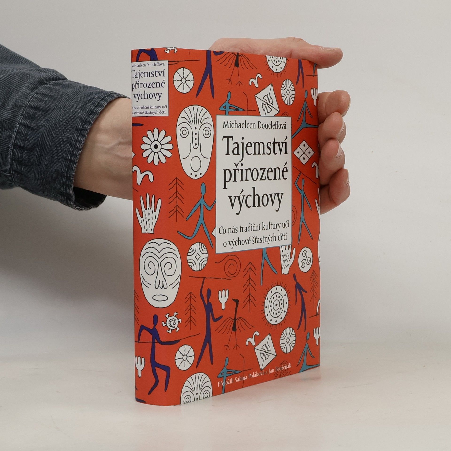 Michaeleen Doucleff Tajemství přirozené výchovy : co nás tradiční kultury učí o výchově šťastných dětí