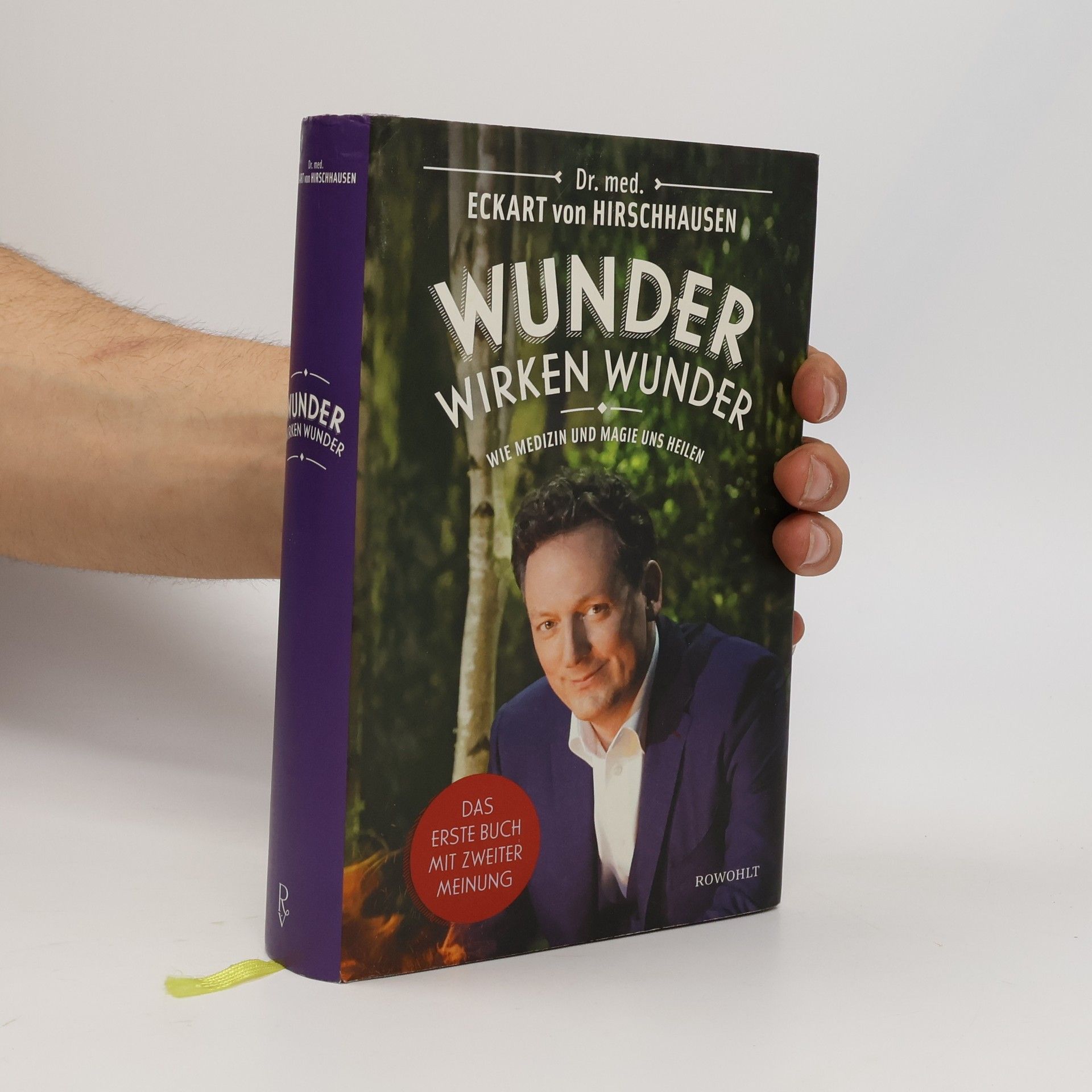 Eckart von Hirschhausen Wunder wirken Wunder: Wie Medizin und Magie uns heilen