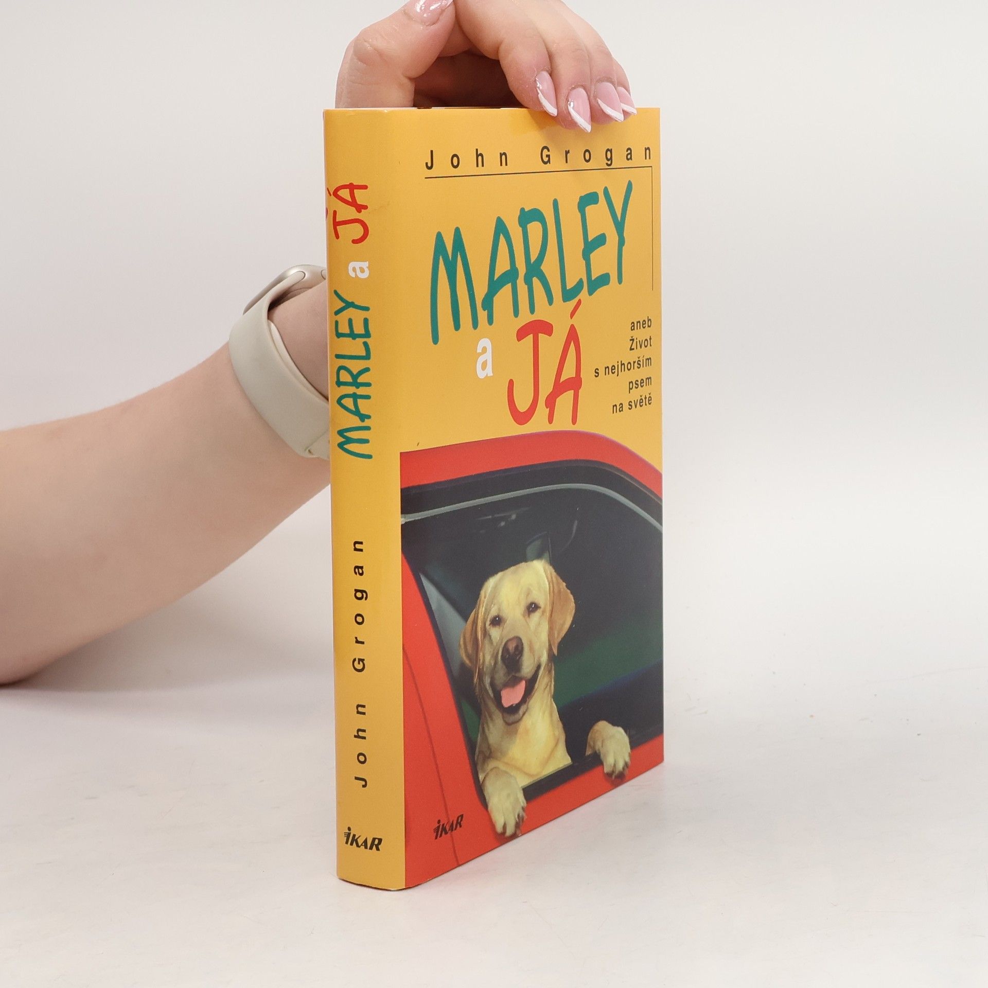 John Grogan Marley a já