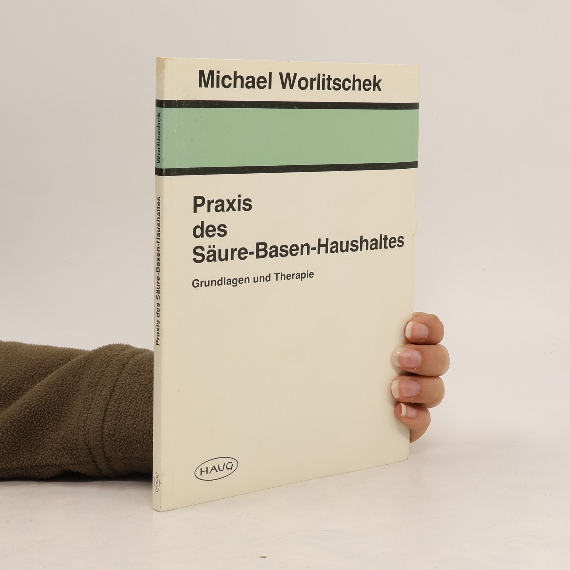 Michael Worlitschek Praxis des Säure-Basen-Haushaltes