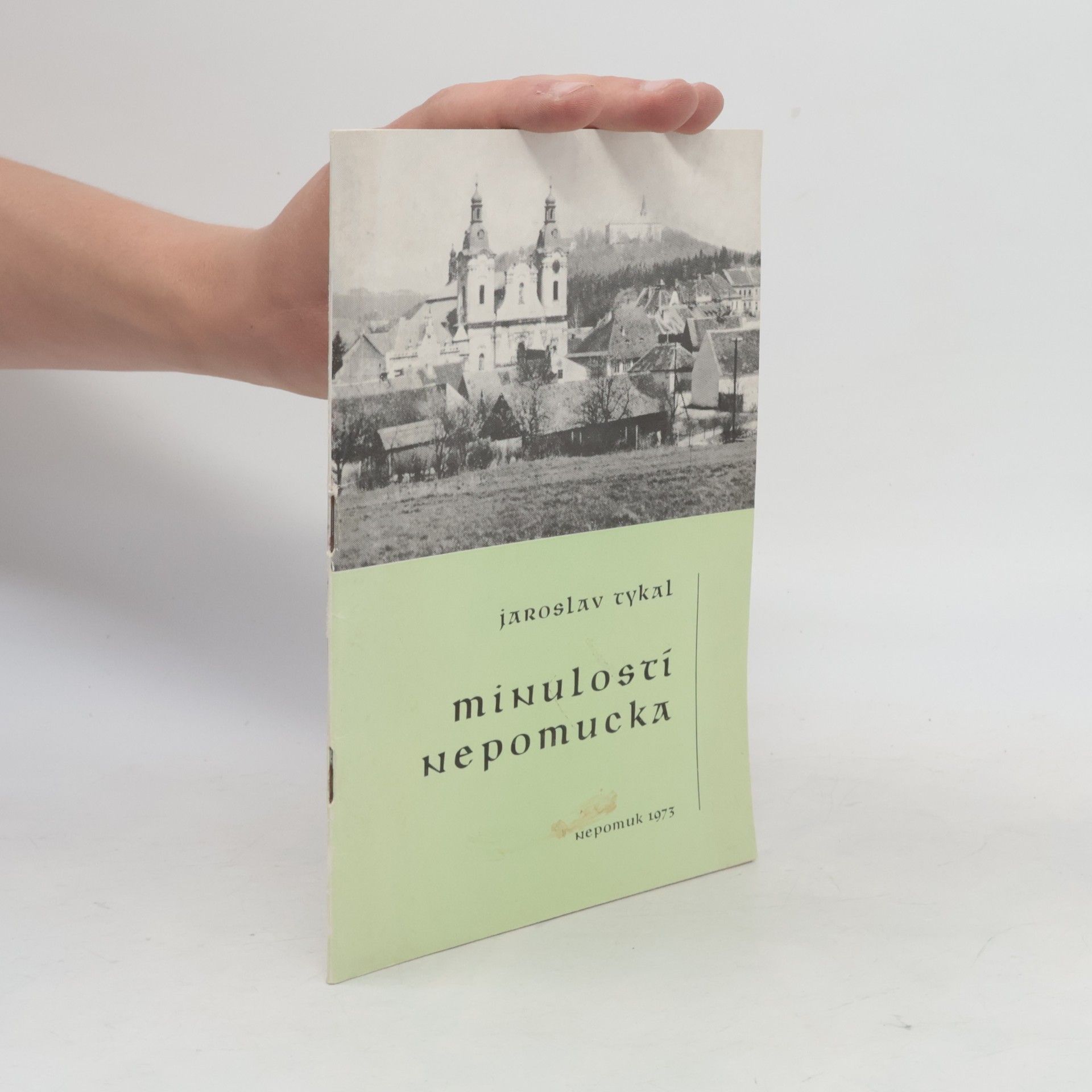 Jaroslav Tykal Minulostí Nepomucka