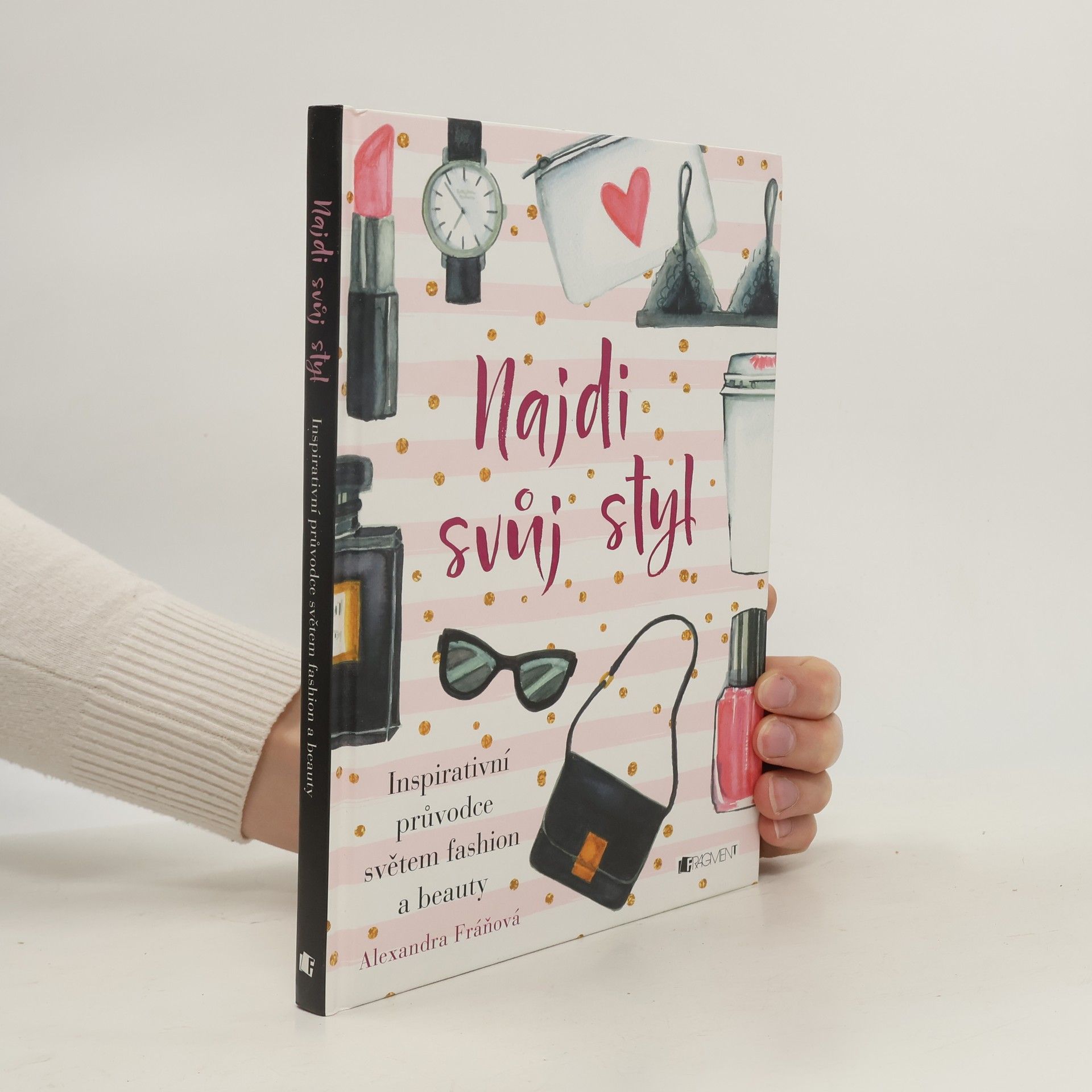 Alexandra Fráňová Najdi svůj styl
