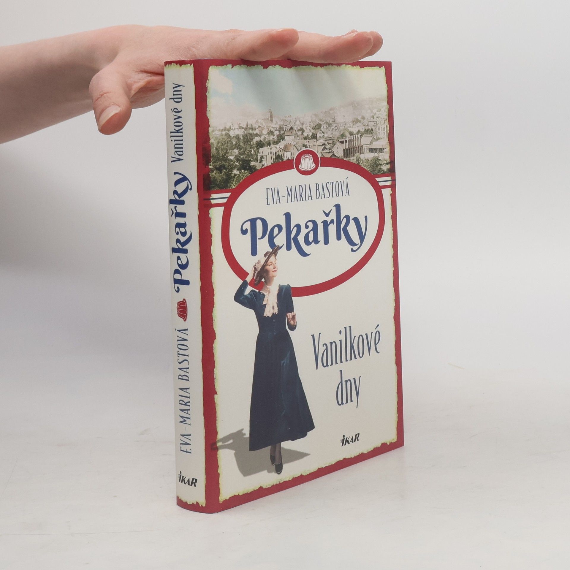 Eva-Maria Bast Pekařky. Vanilkové dny