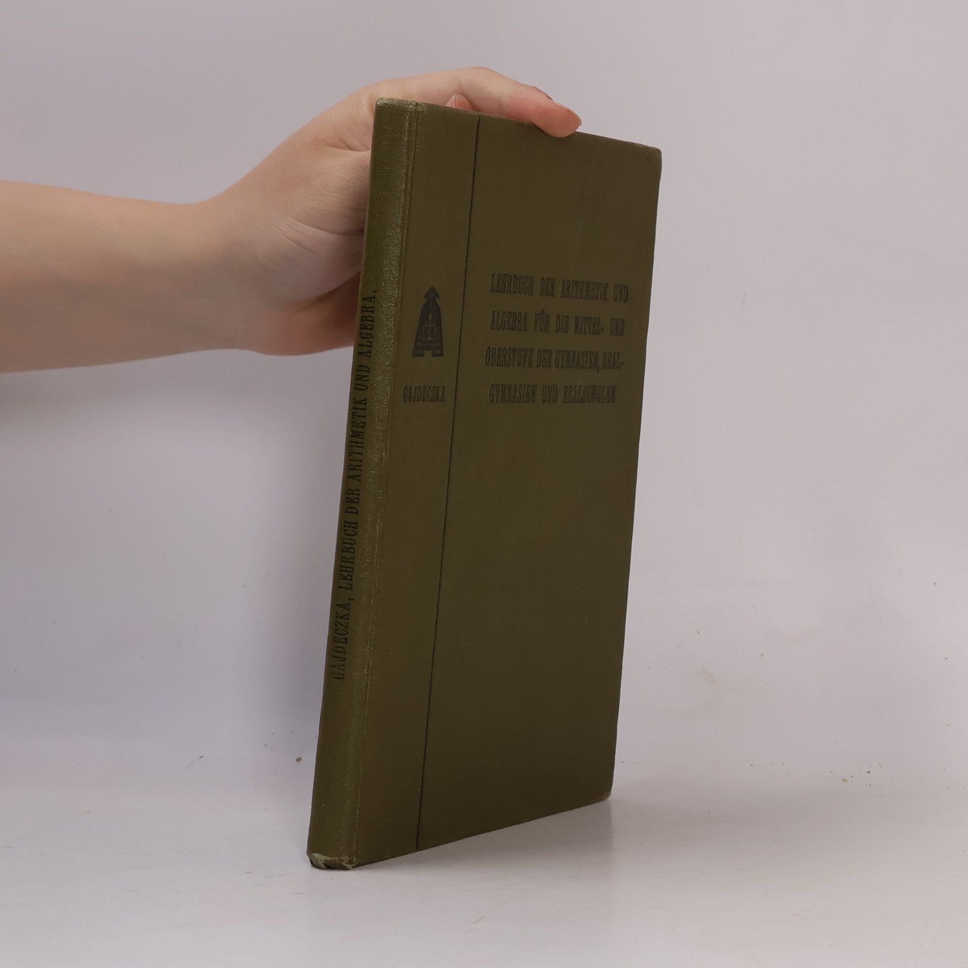 Josef Gajdeczka Lehrbuch der Arithmetik und Algebra