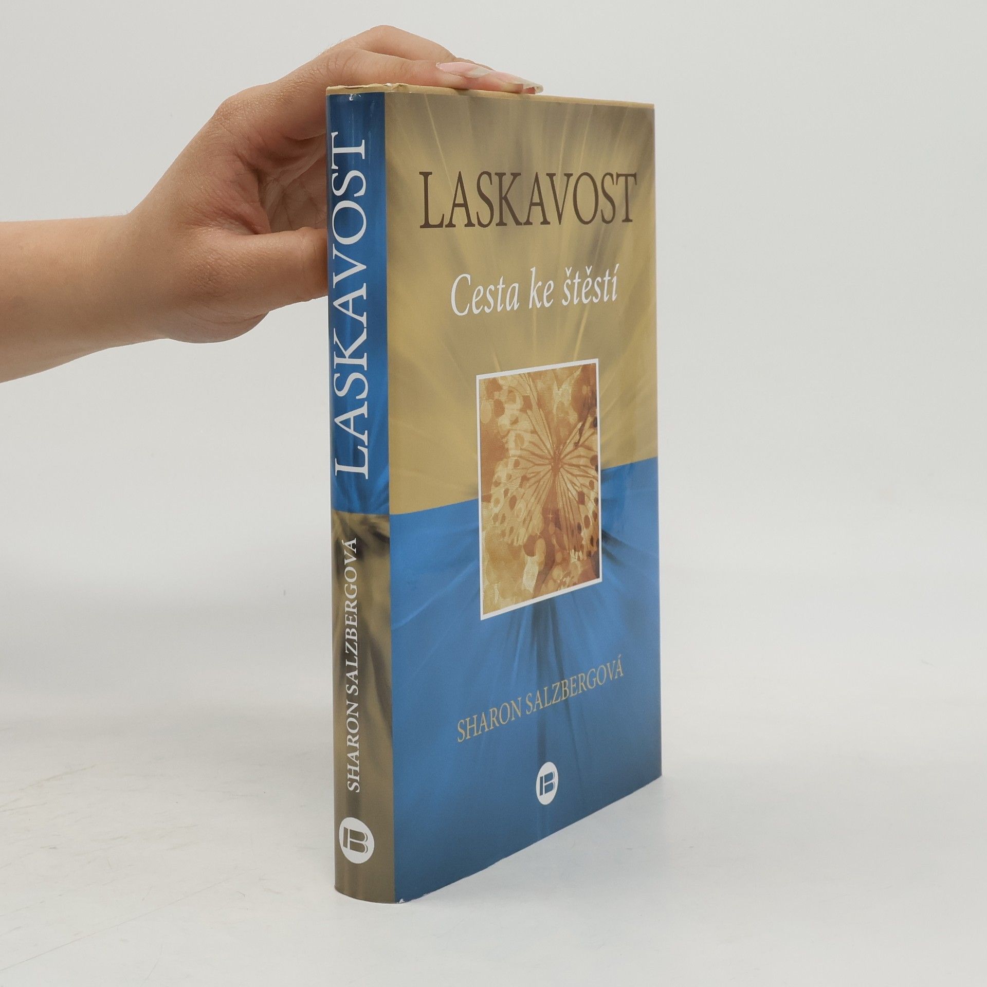 Sharon Salzberg Laskavost. Cesta ke štěstí