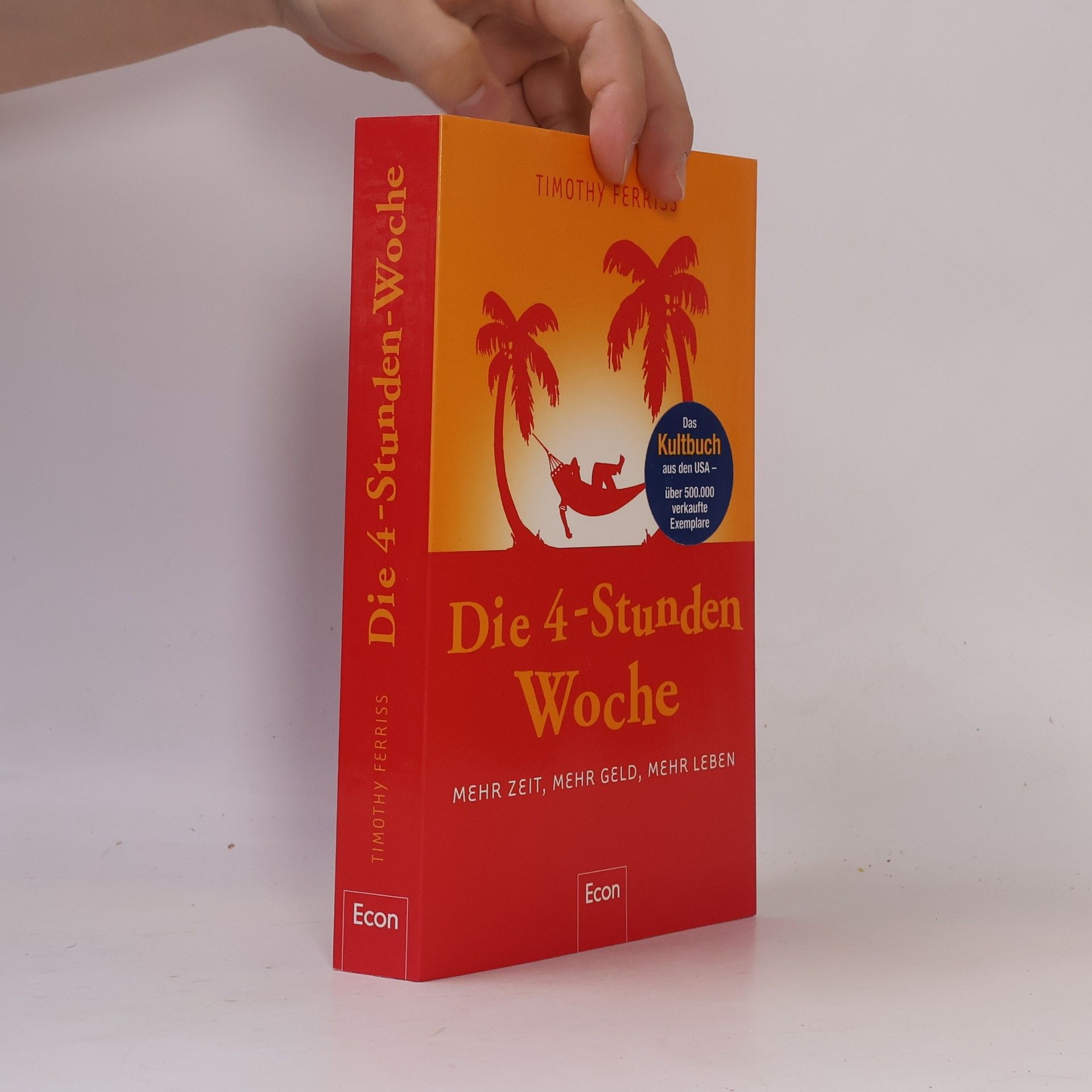 Timothy Ferriss Die 4-Stunden-Woche