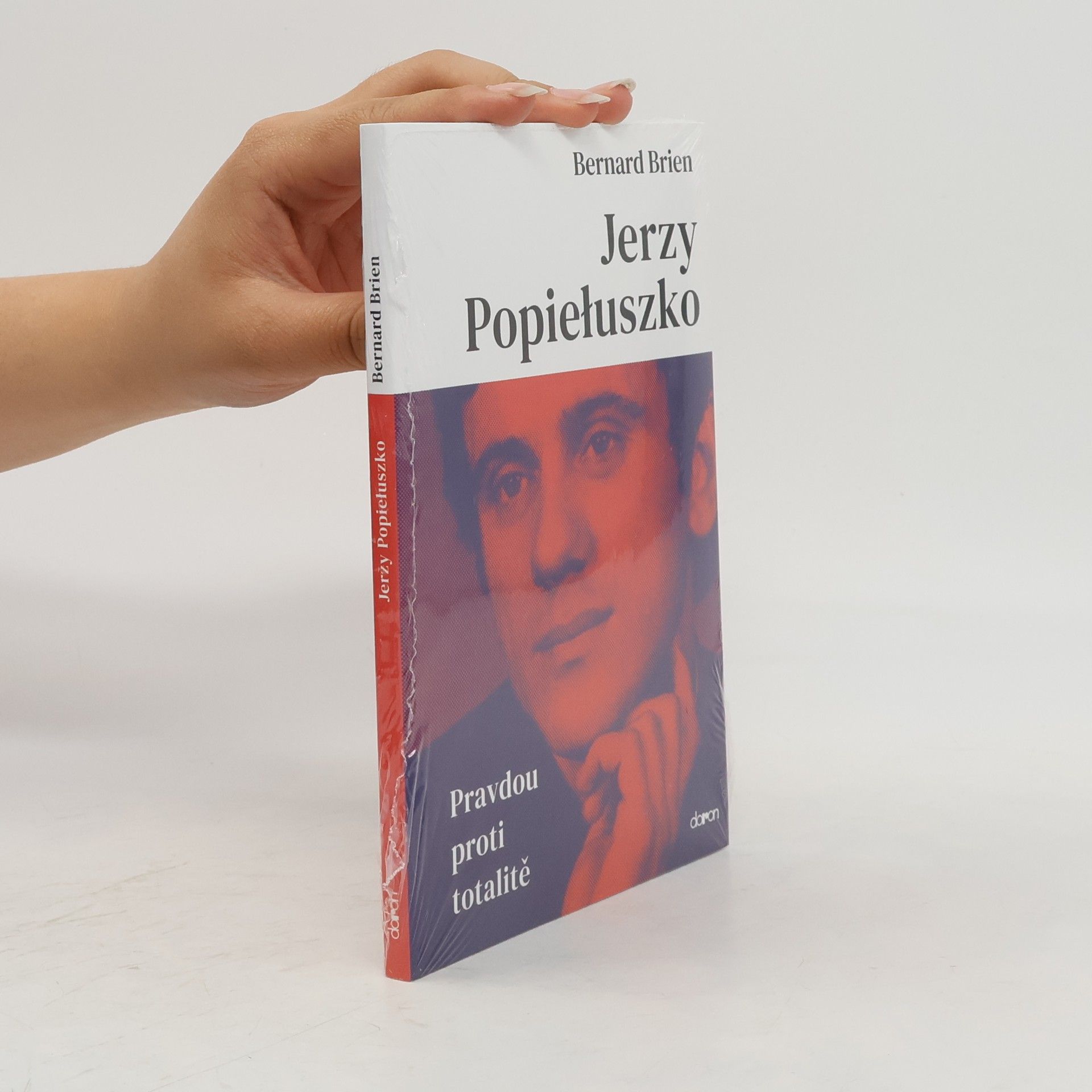 Jerzy Popiełuszko : pravdou proti totalitě