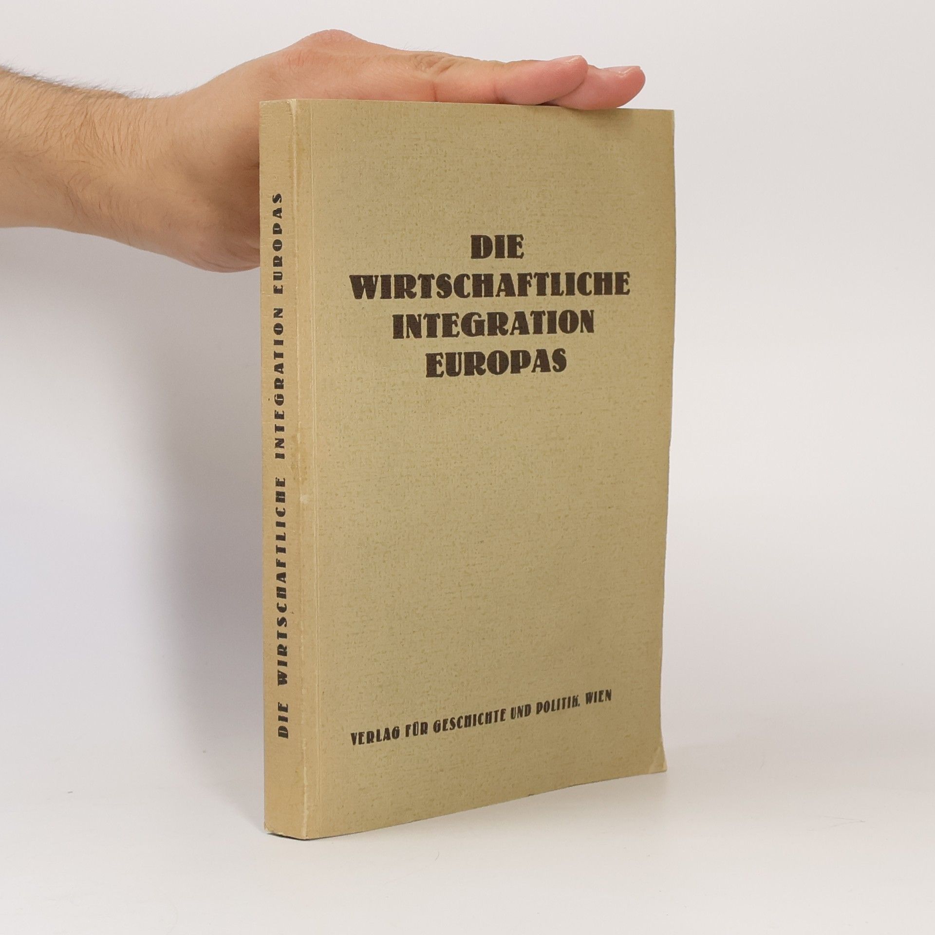 Autores varios Die wirtschaftliche Integration Europas