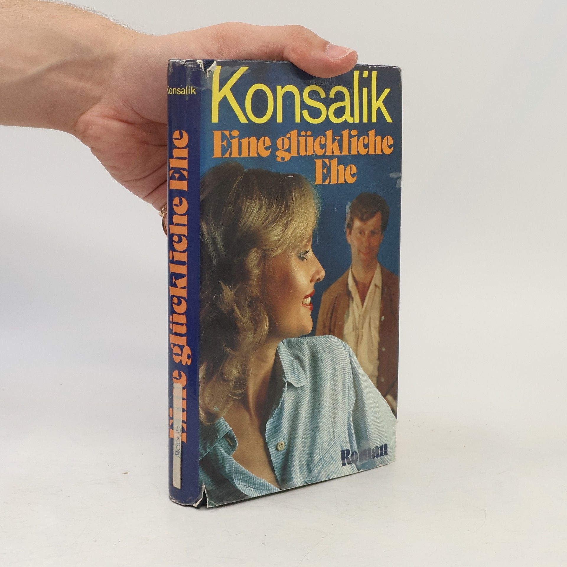 Heinz G. Konsalik Eine glückliche Ehe