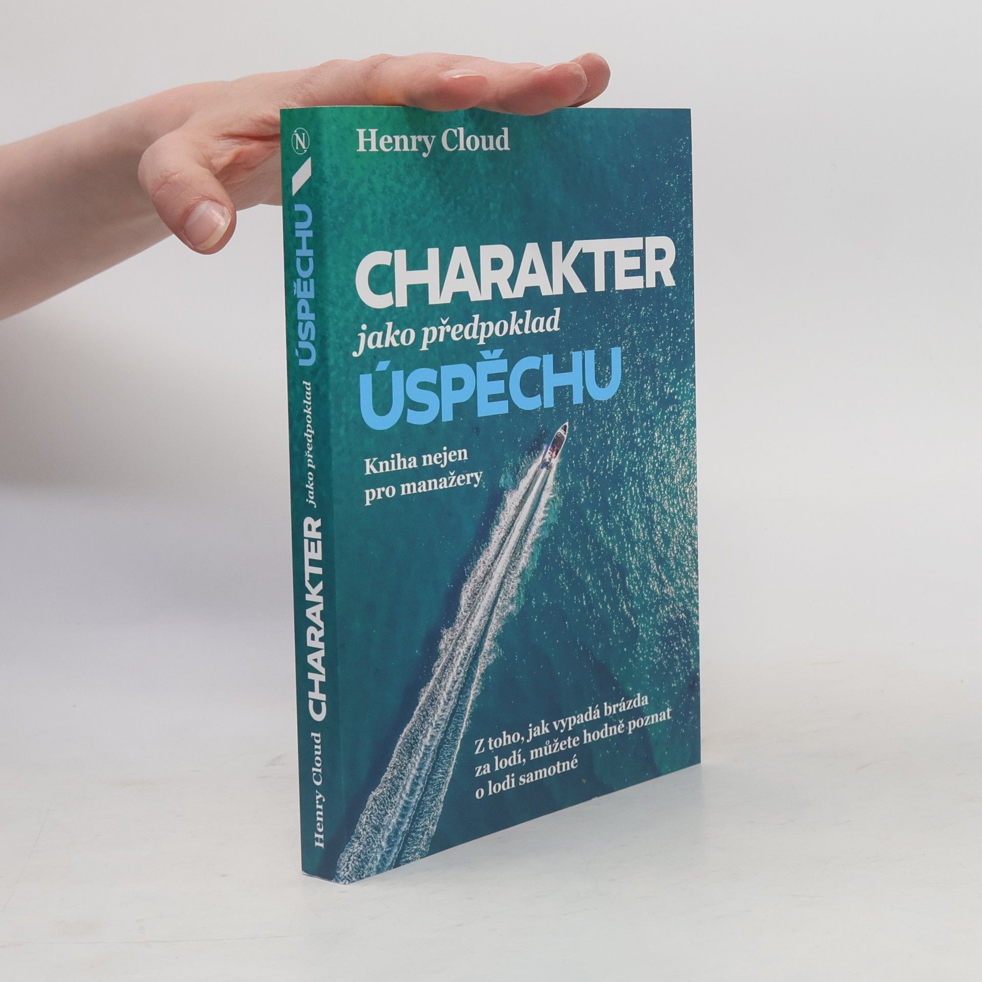 Henry Cloud Charakter jako předpoklad úspěchu