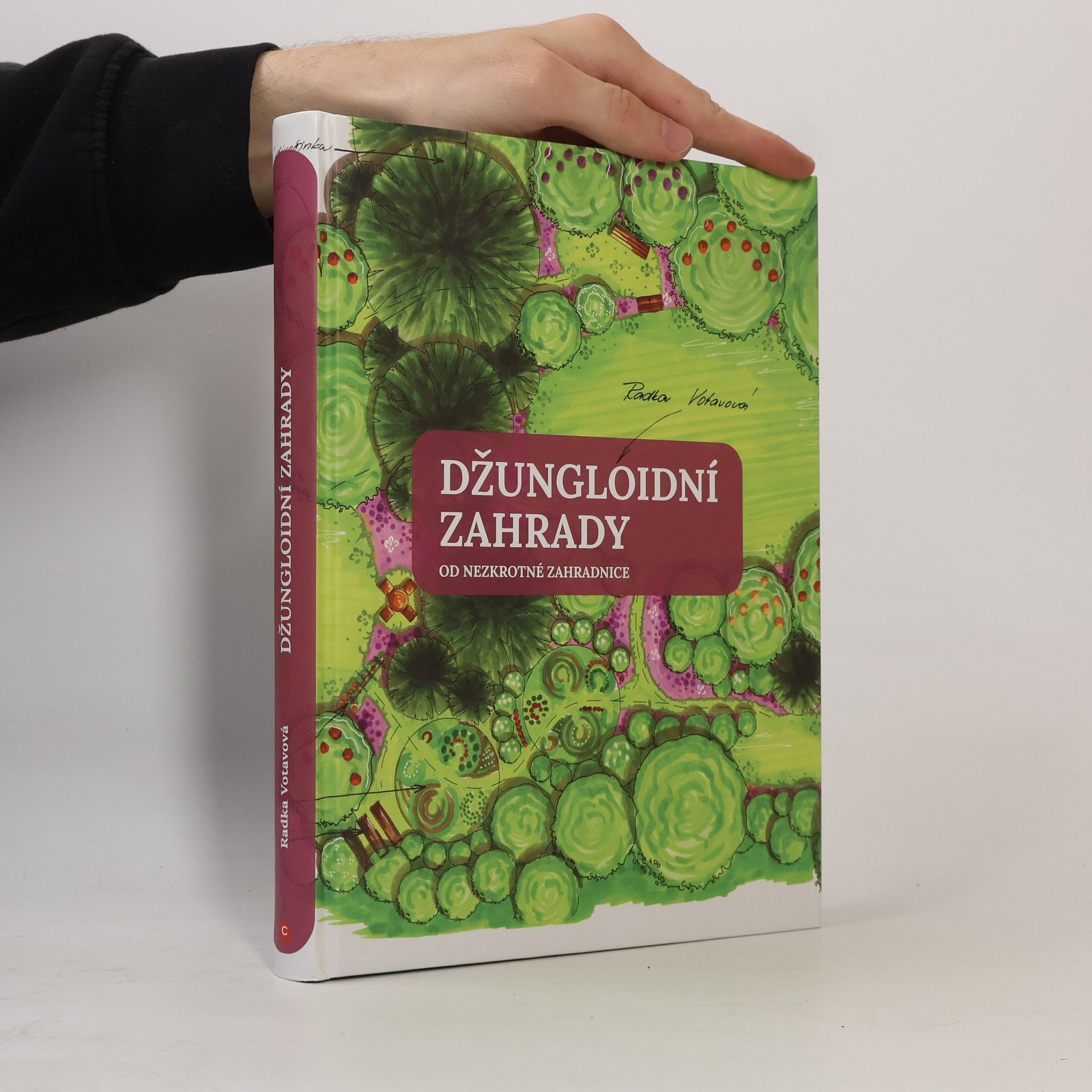 Radka Votavová Džungloidní zahrady od nezkrotné zahradnice