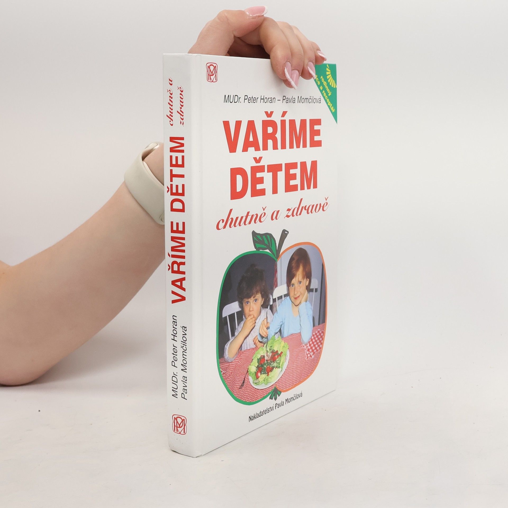 Peter Horan Vaříme dětem chutně a zdravě