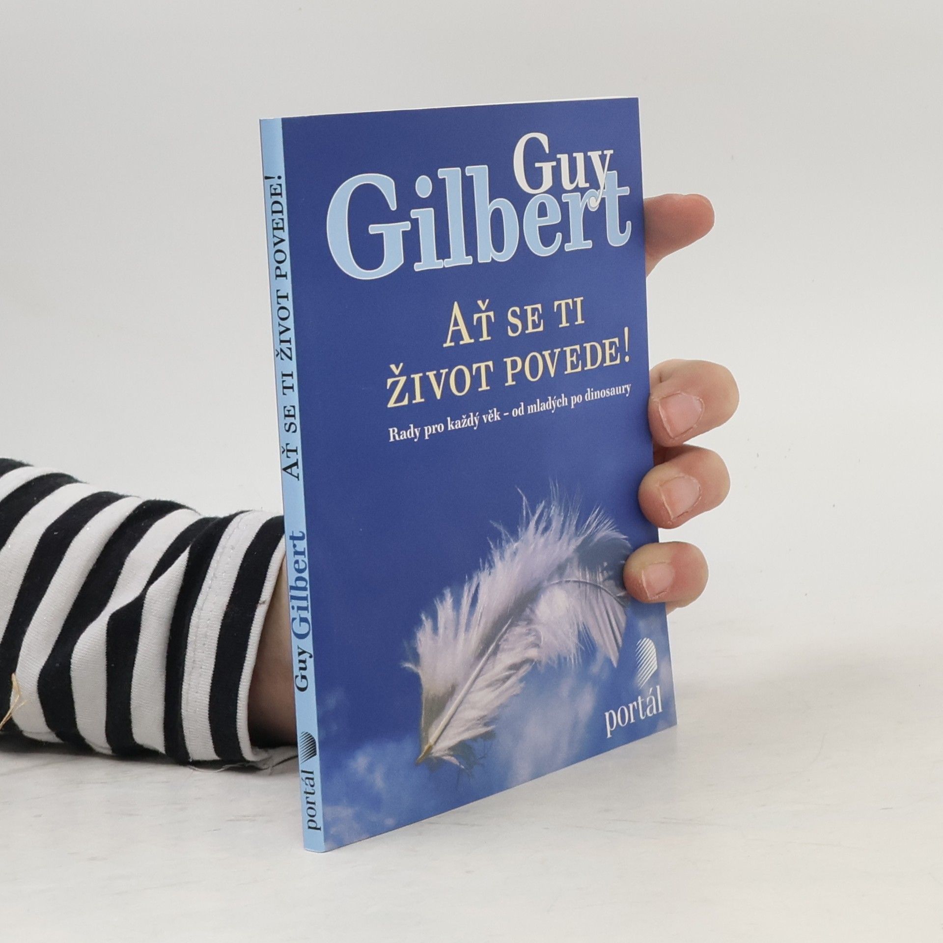 Guy Gilbert Ať se ti život povede!