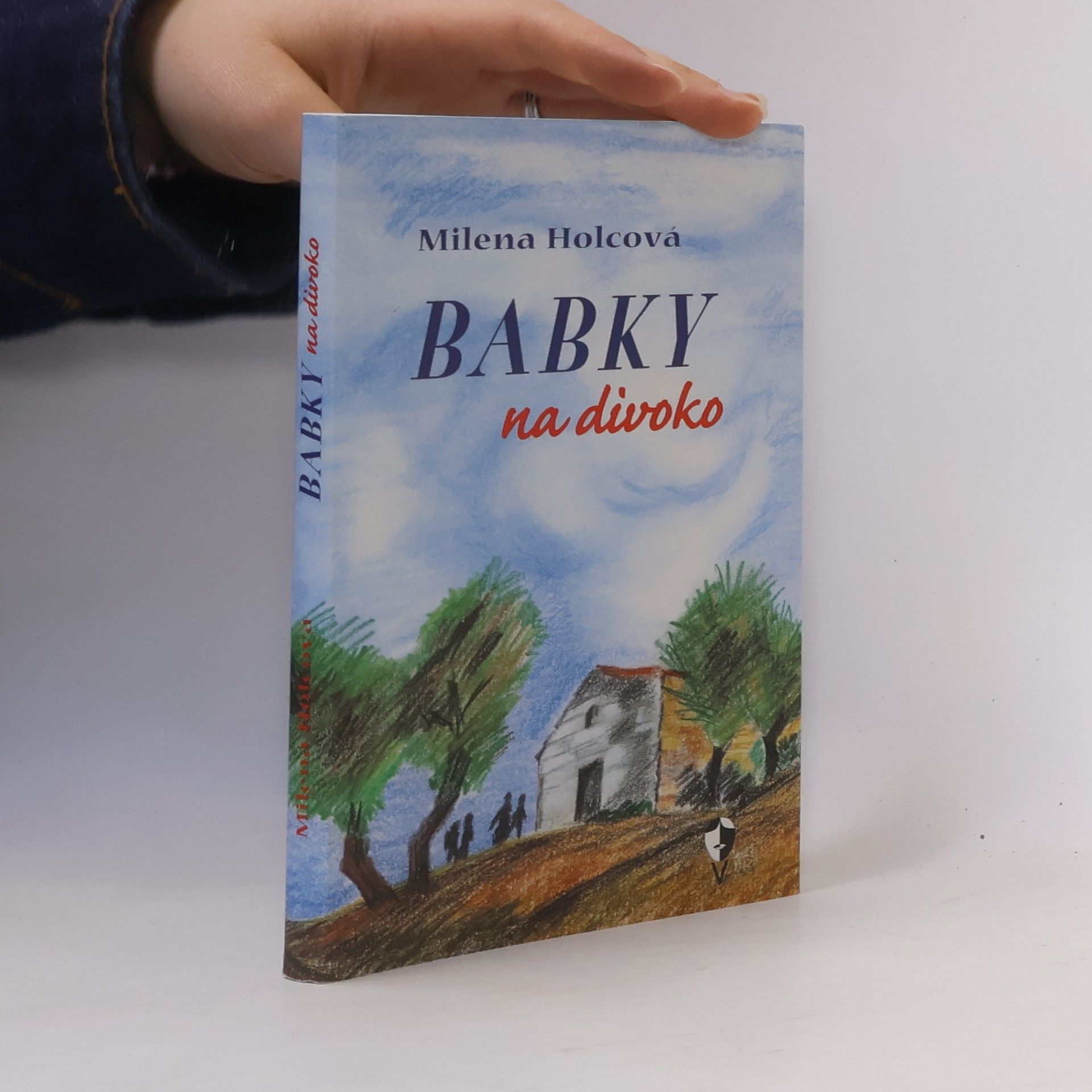 Holcová Milena Babky na divoko